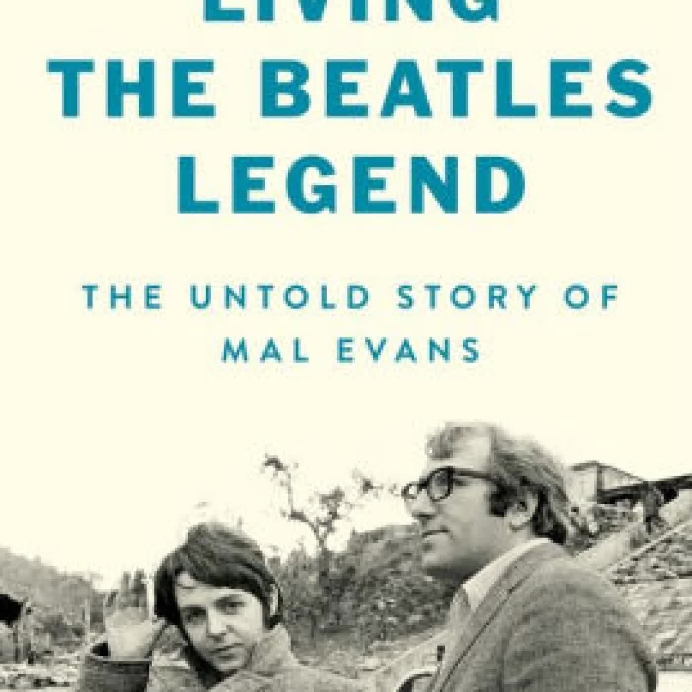 Living the Beatles Legend: The Untold Story of Mal Evans by Kenneth Womack on Iphone New Format