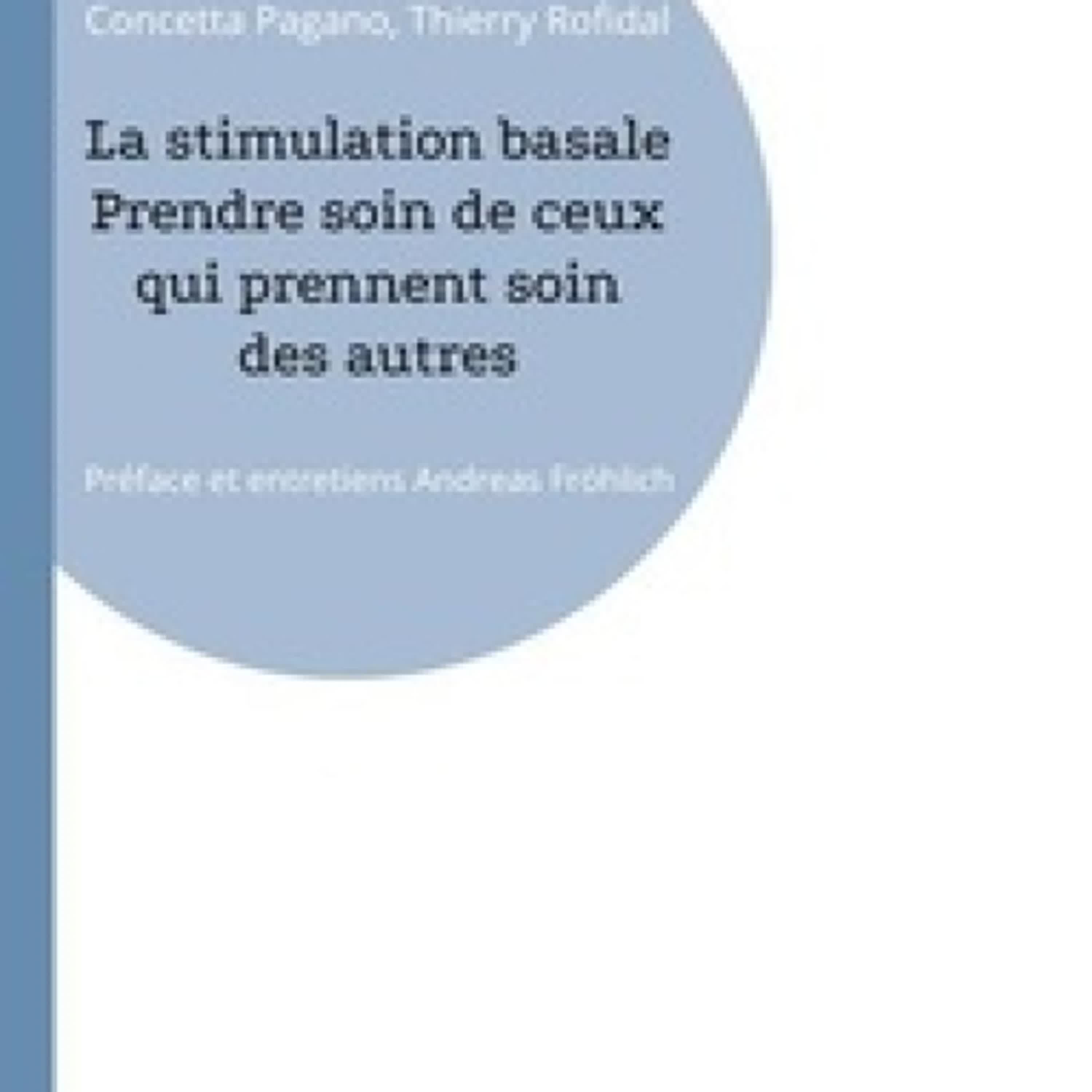 Lire en ligne : La stimulation basale - Prendre soin de ceux qui prennent soin des autres