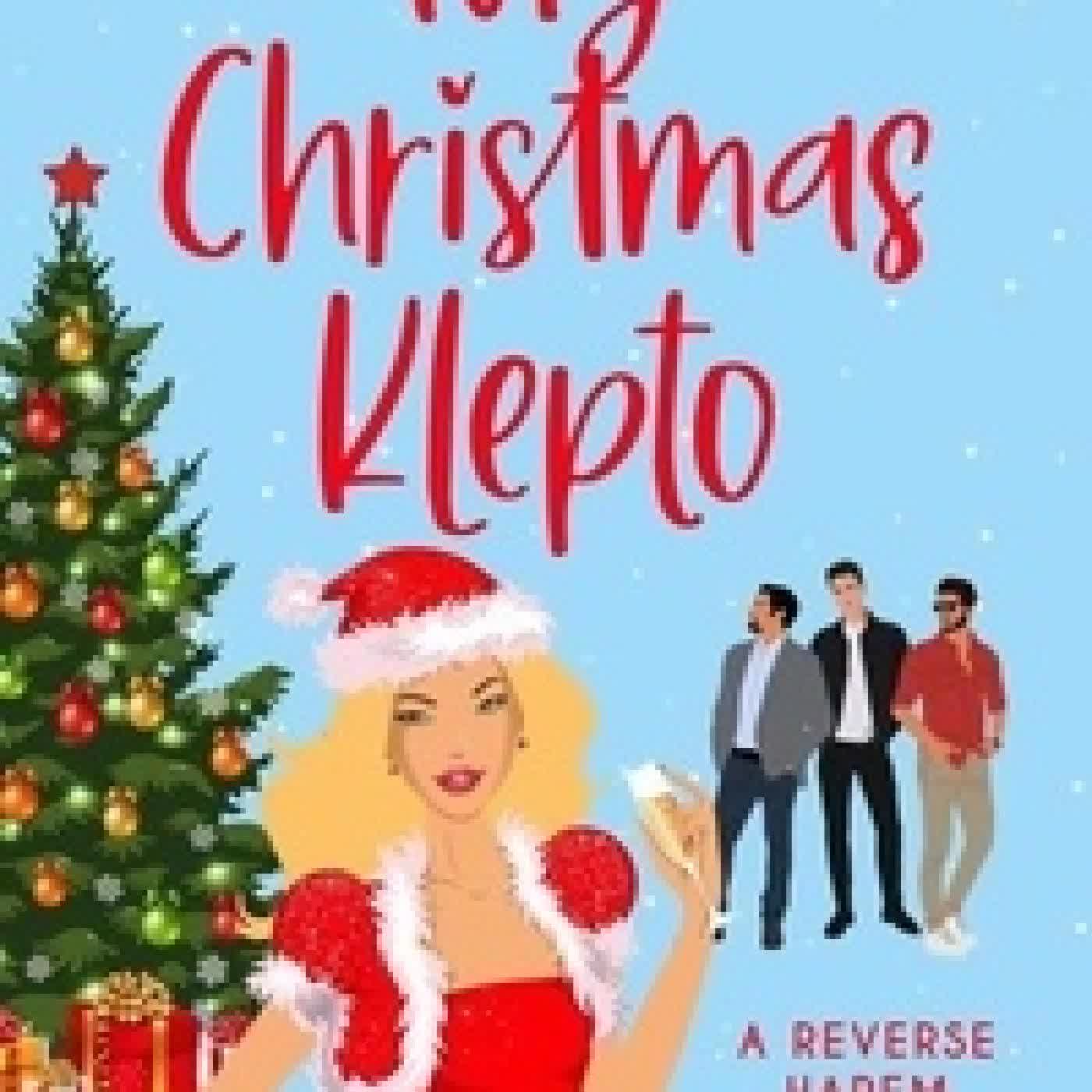 {téléchargement} My Christmas Klepto - The Why Choose Holiday Romances, #4