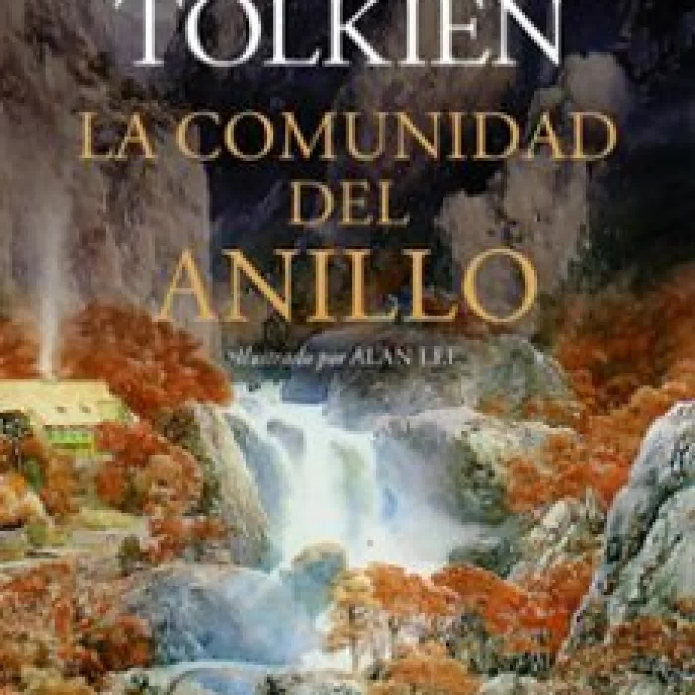 LA COMUNIDAD DEL ANILLO. ILUSTRADO POR ALAN LEE (NE REVISADA) J. R. R. Tolkien