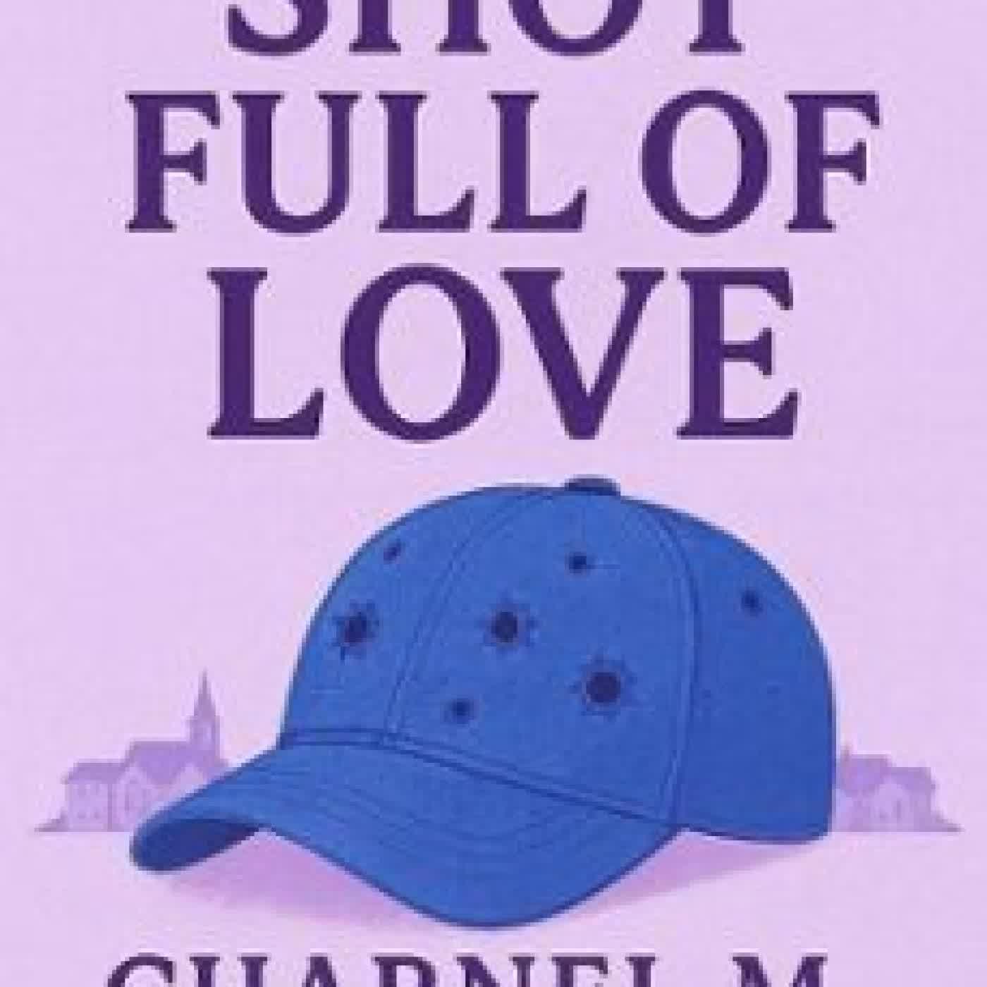 SHOT FULL OF LOVE: ROSEY PARKER MYSTERIES #1 CHARNEL BURTON