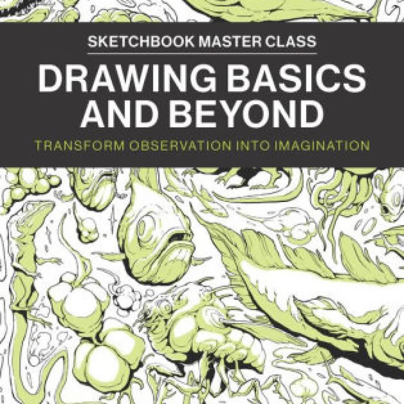 Drawing Basics and Beyond: Transform Observation into Imagination by Sorie Kim on Iphone New Format