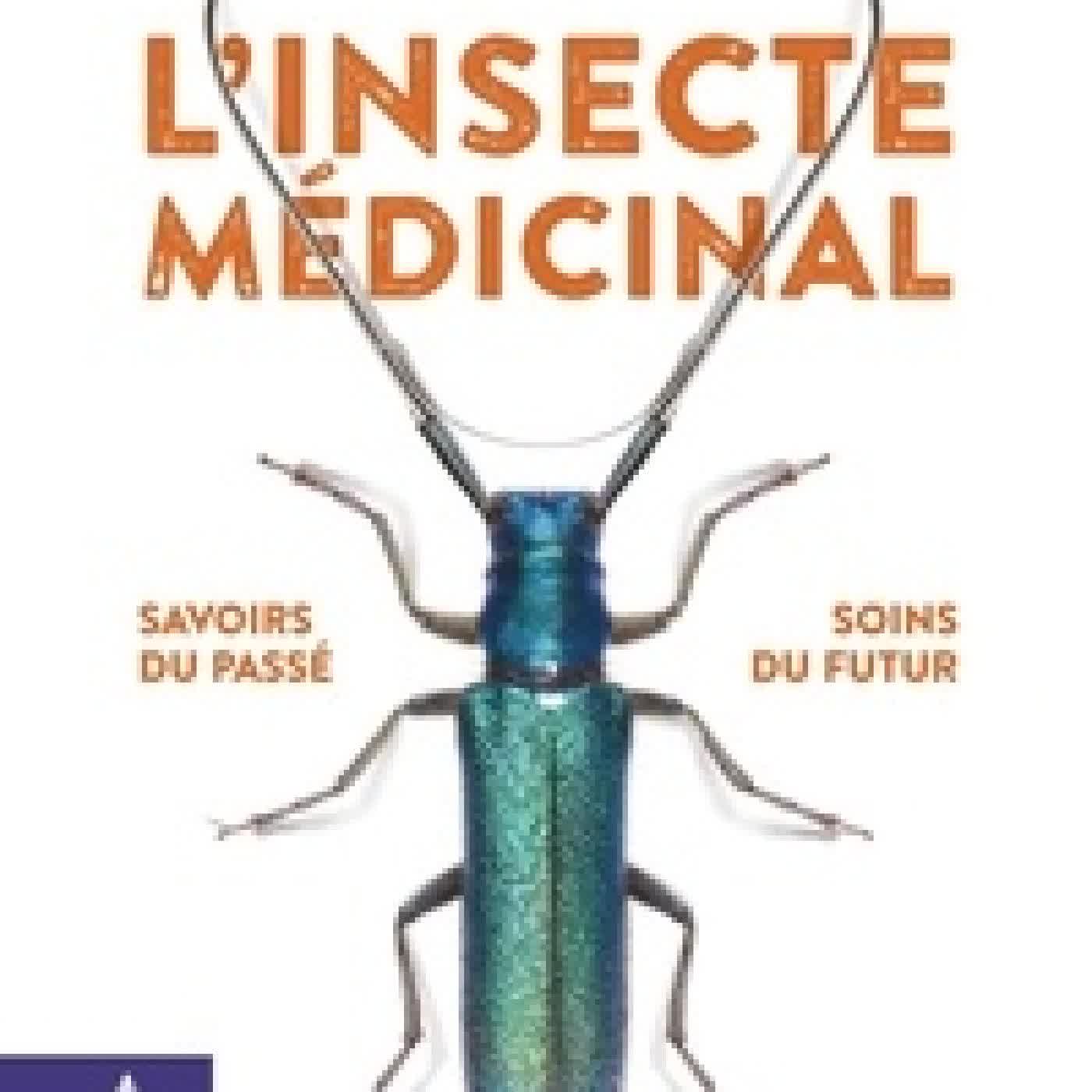 Télécharger Pdf L'insecte médicinal
