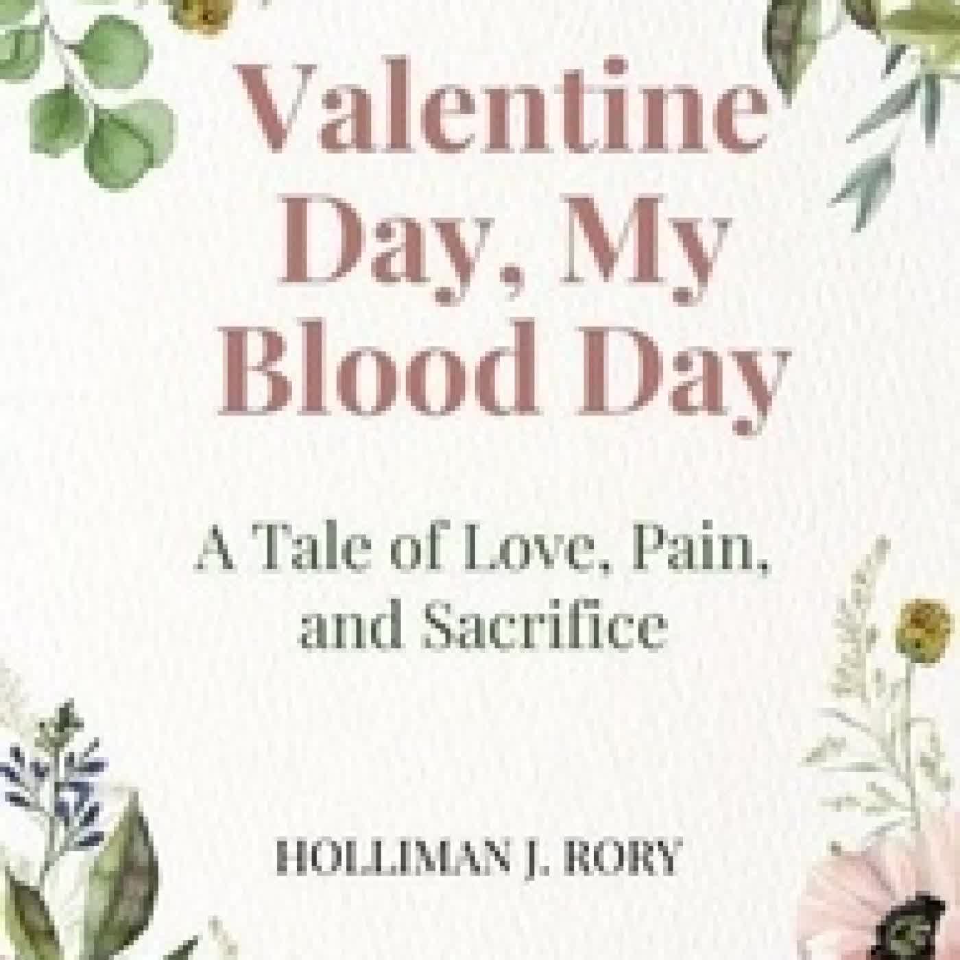 Télécharger Pdf Valentine Day, My Blood Day A Tale of Love, Pain, and Sacrifice