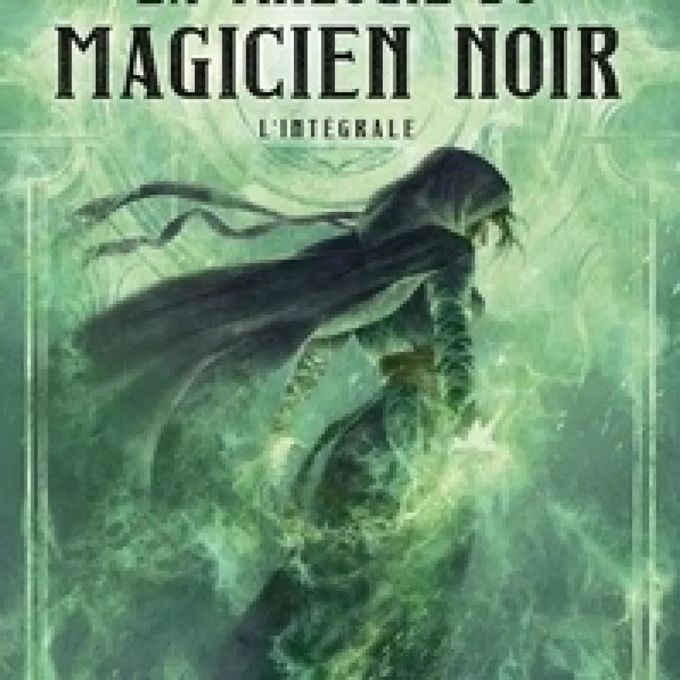 {téléchargement} La Trilogie du magicien noir L'intégrale