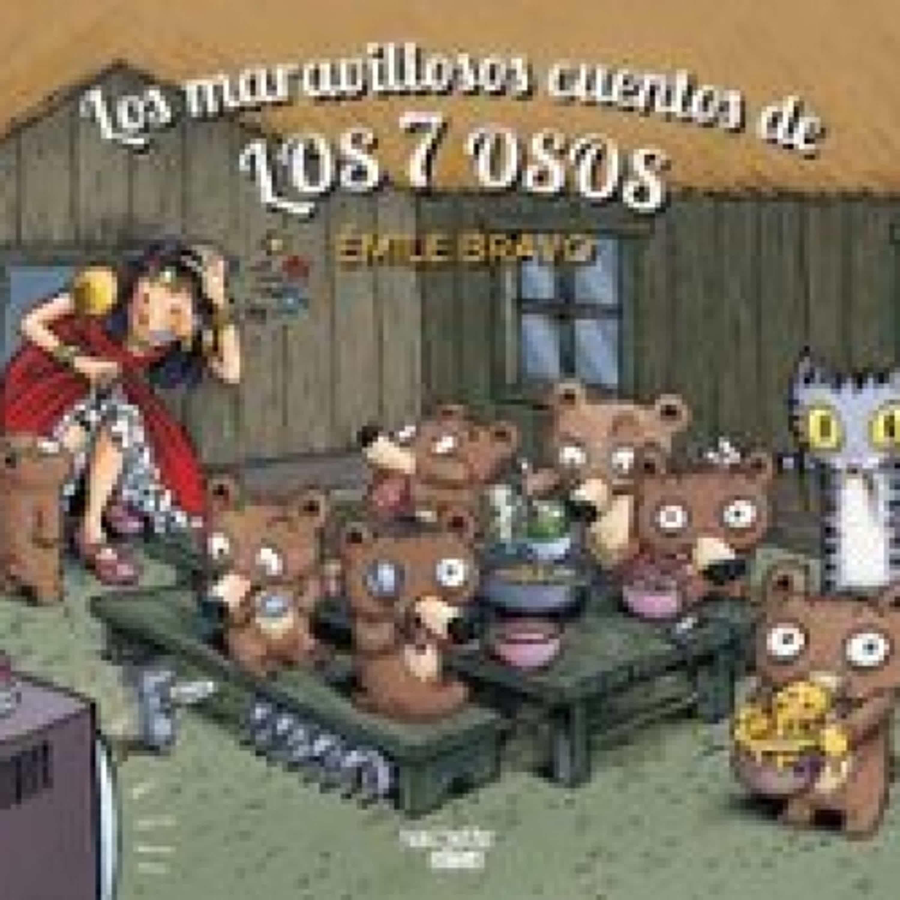 LOS MARAVILLOSOS CUENTOS DE LOS 7 OSOS Émile Bravo