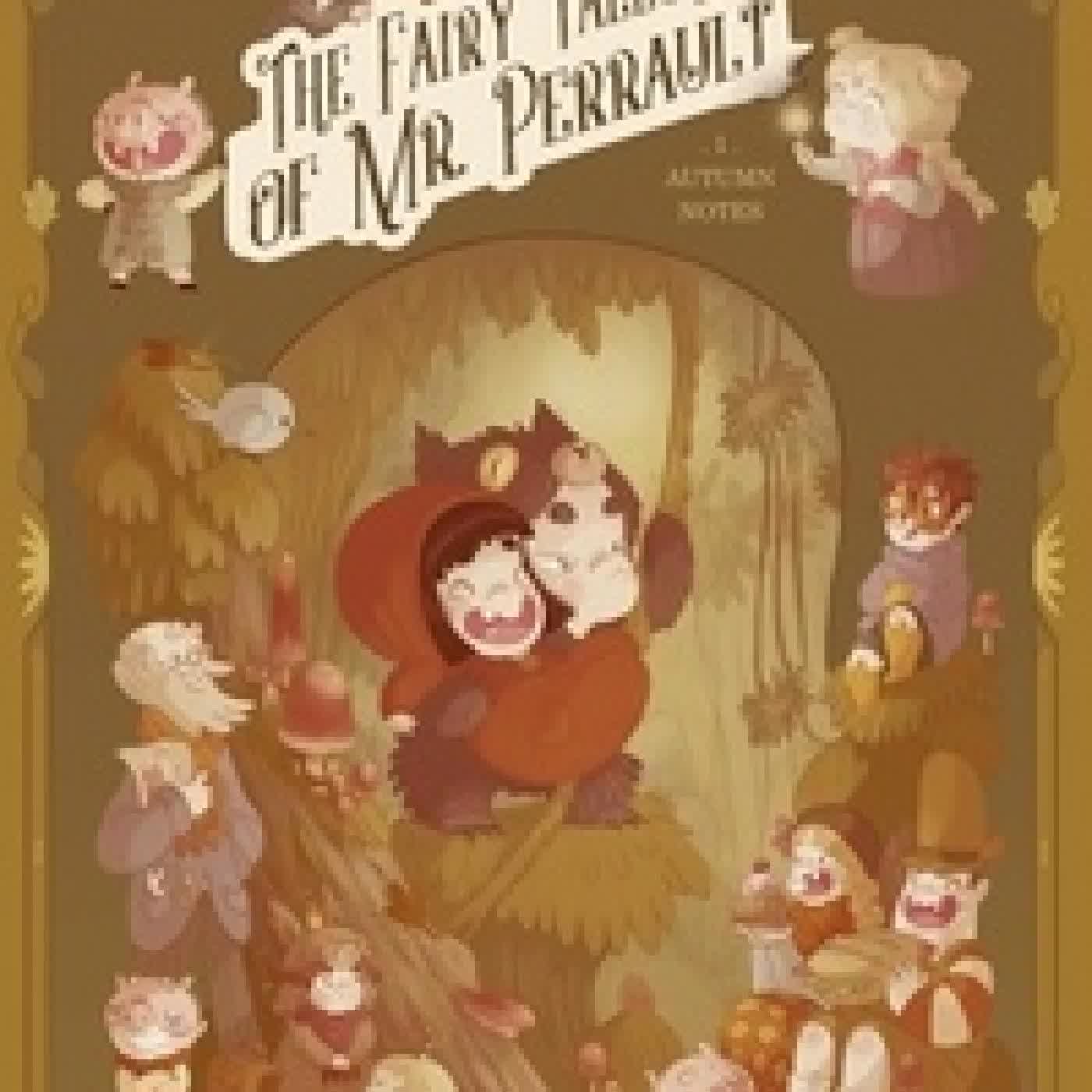 Télécharger Pdf The Fairy Tales of Mr. Perrault - Vol. 1 - Autumn Notes