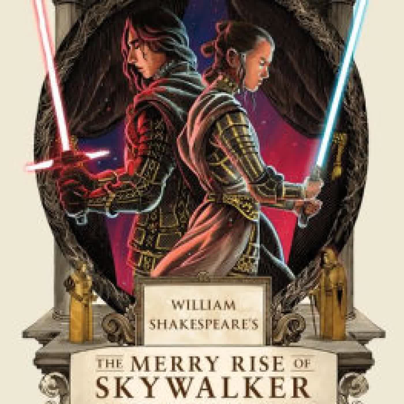 William Shakespeare's The Merry Rise of Skywalker: Star Wars Part the Ninth by Ian Doescher on Iphone New Format