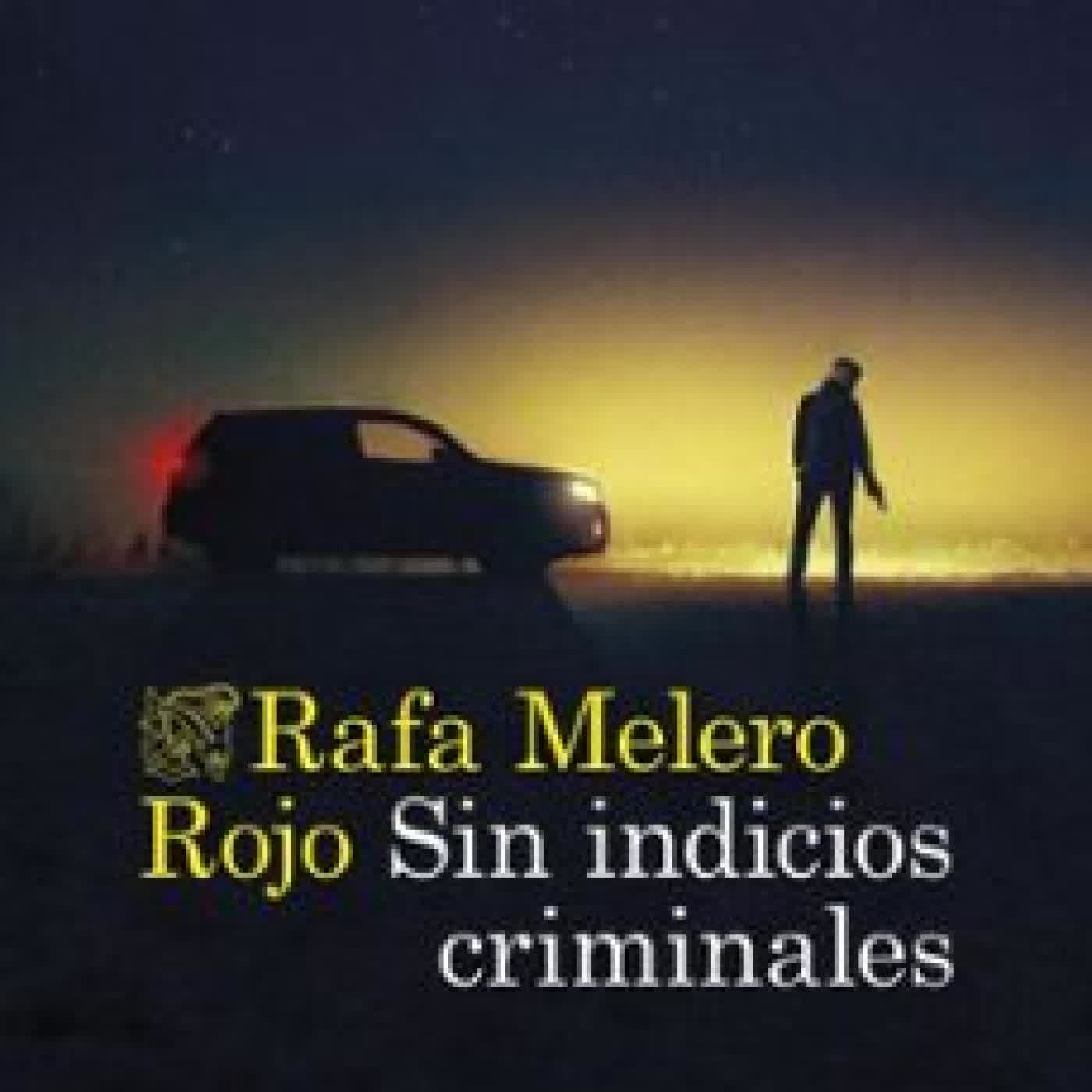 SIN INDICIOS CRIMINALES Rafa Melero Rojo