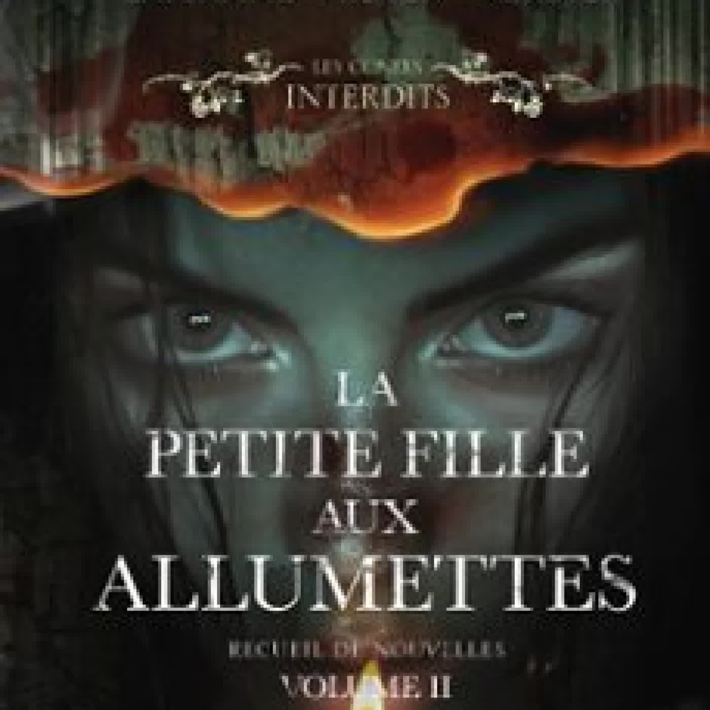LA PETITE FILLE AUX ALLUMETTES - RECUEIL DE NOUVELLES - VOLUME 2 DAVID BÉDARD, DOMINIC BELLAVANCE, STEVE LAFLAMME