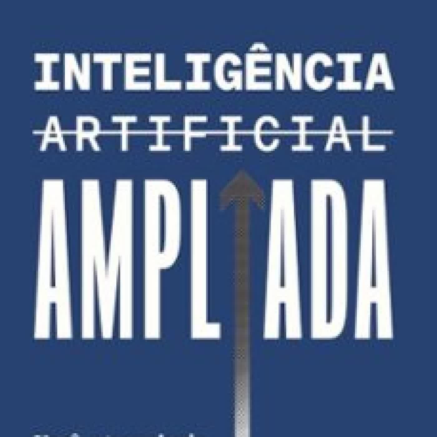 INTELIGÊNCIA ARTIFICIAL AMPLIADA FERNANDO BARRA
