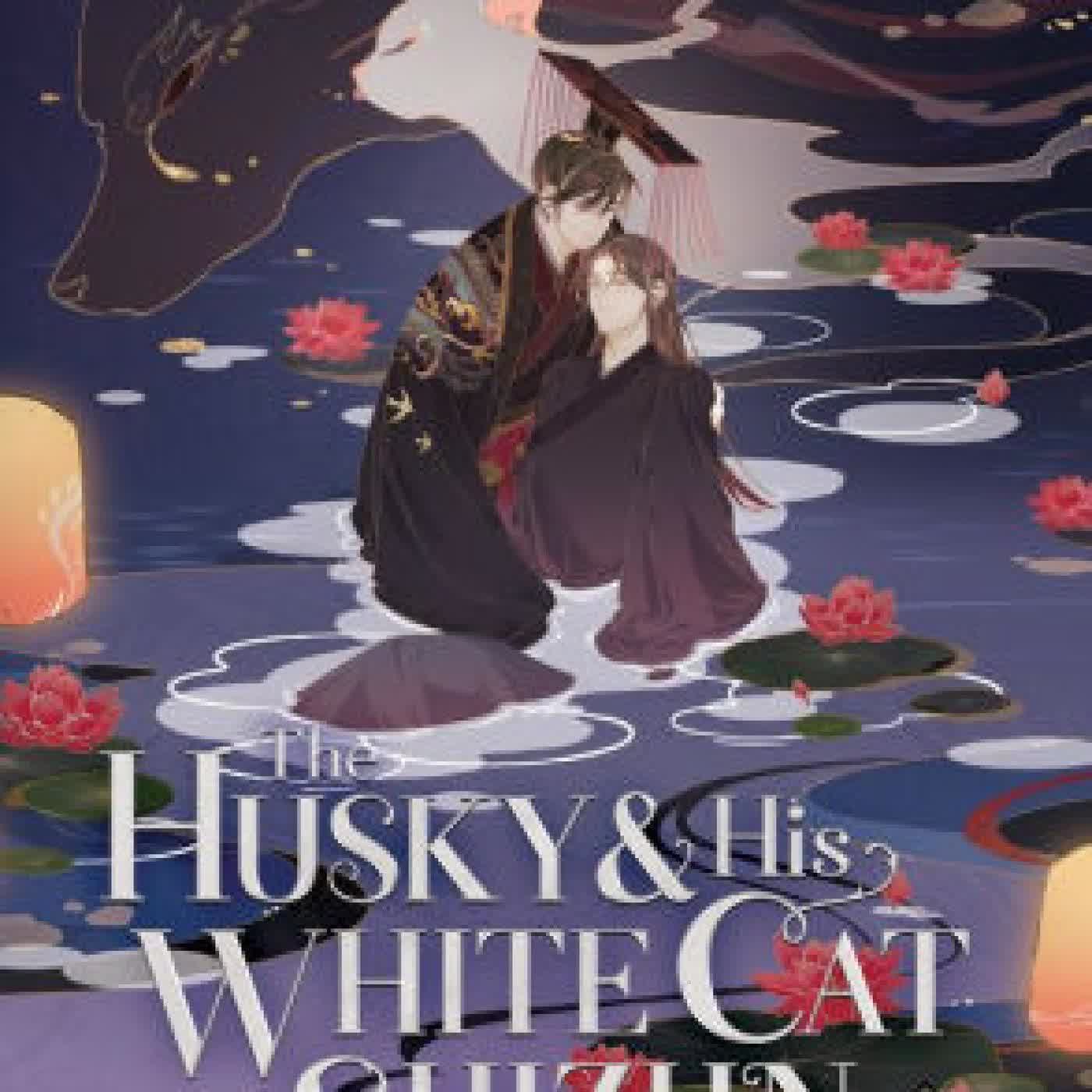 Read online: The Husky and His White Cat Shizun: Erha He Ta De Bai Mao Shizun (Novel) Vol. 3 by Rou Bao Bu Chi Rou, St