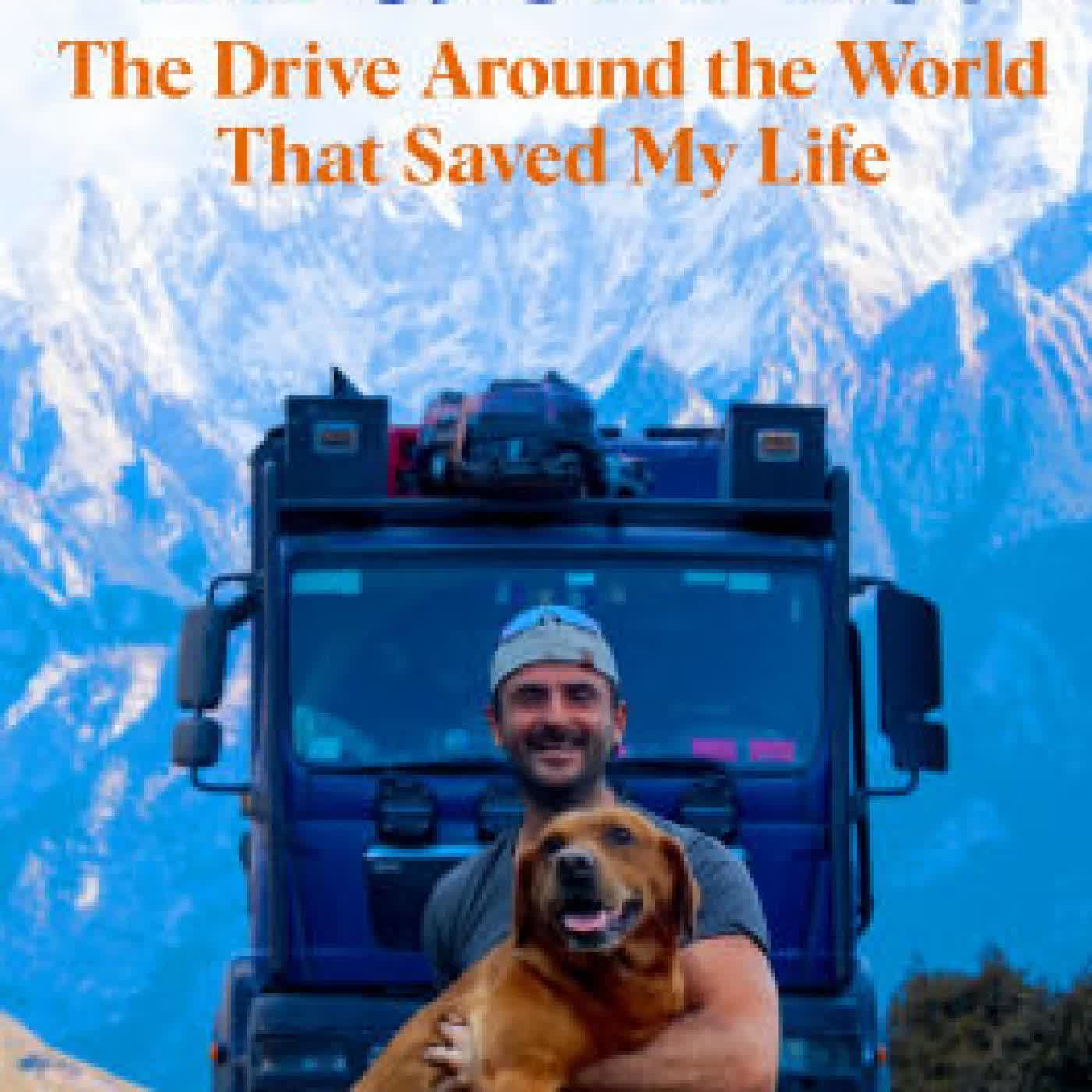 Read online: Truck It!: The Drive Around the World That Saved My Life by Bobby Bolton