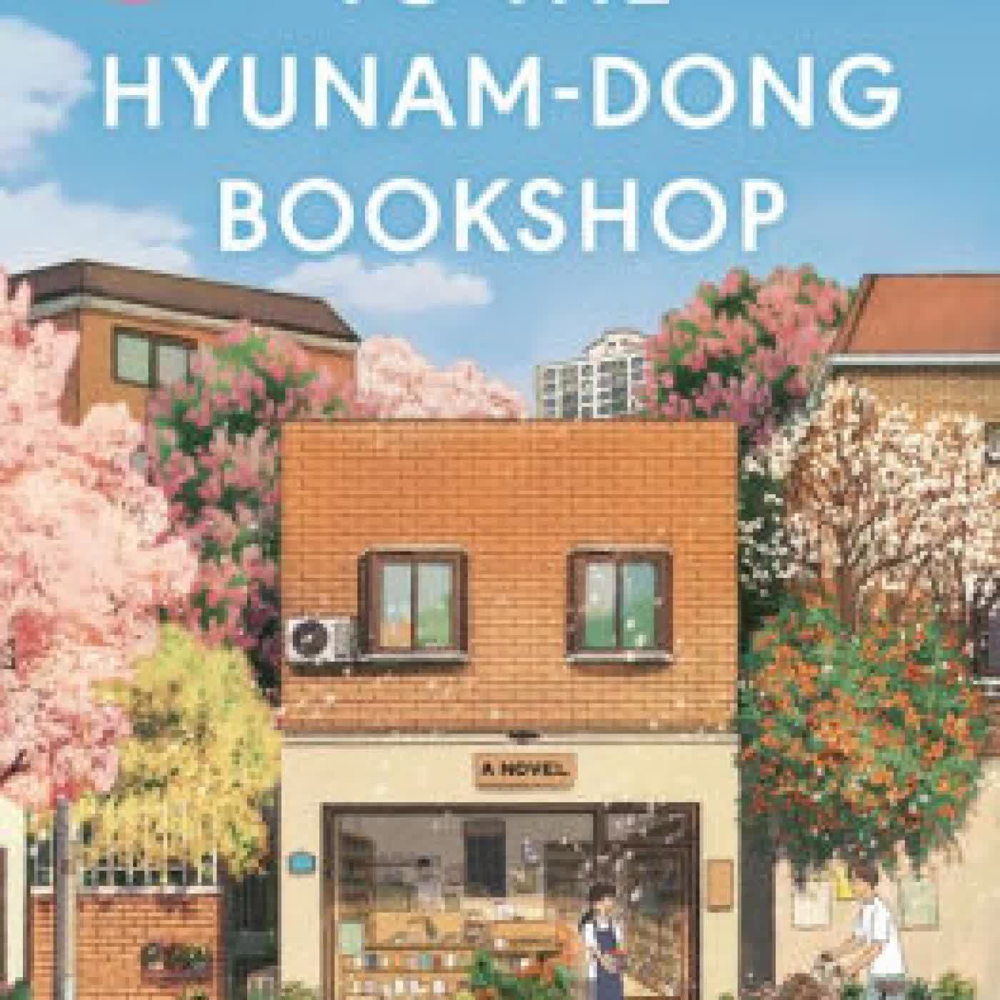 Welcome to the Hyunam-dong Bookshop by Hwang Bo-reum, Shanna Tan on Iphone New Format