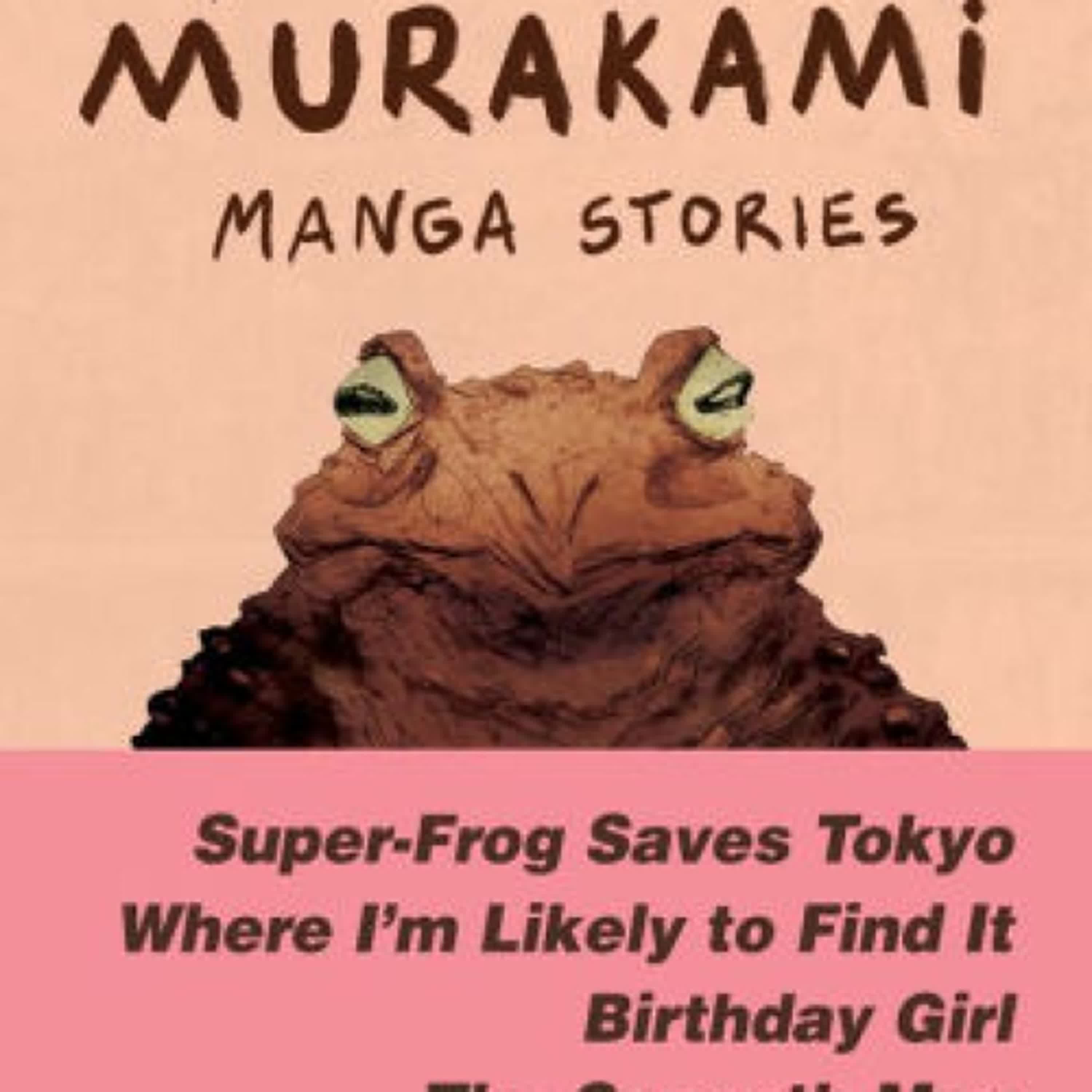 Haruki Murakami Manga Stories 1: Super-Frog Saves Tokyo, The Seventh Man, Birthday Girl, Where I'm Likely to Find It by Haruki Murakami, Jc Deveney, PMGL on Iphone New Format
