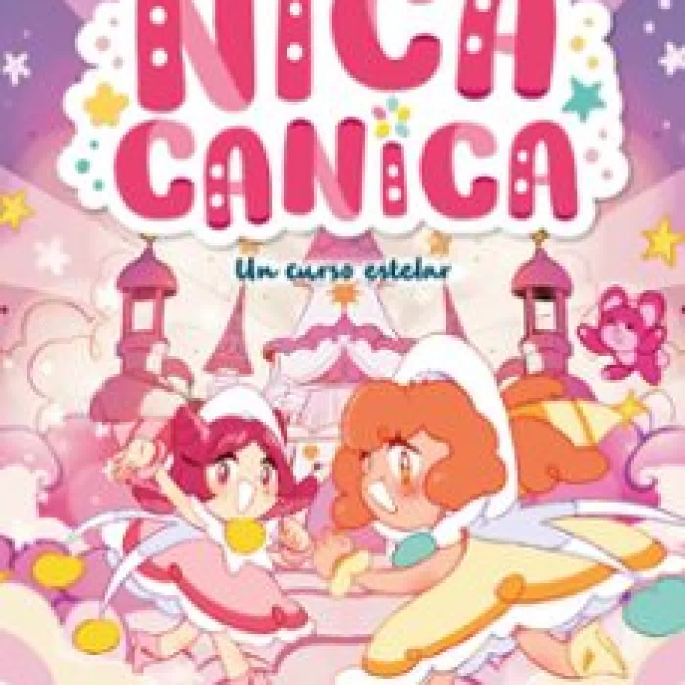 NICA CANICA 4 - UN CURSO ESTELAR MÓNICA CENCERRADO