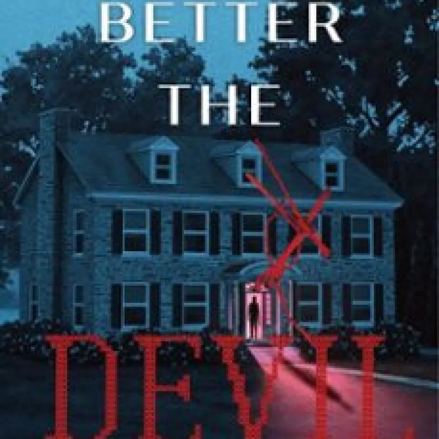 BETTER THE DEVIL ERIK J. BROWN