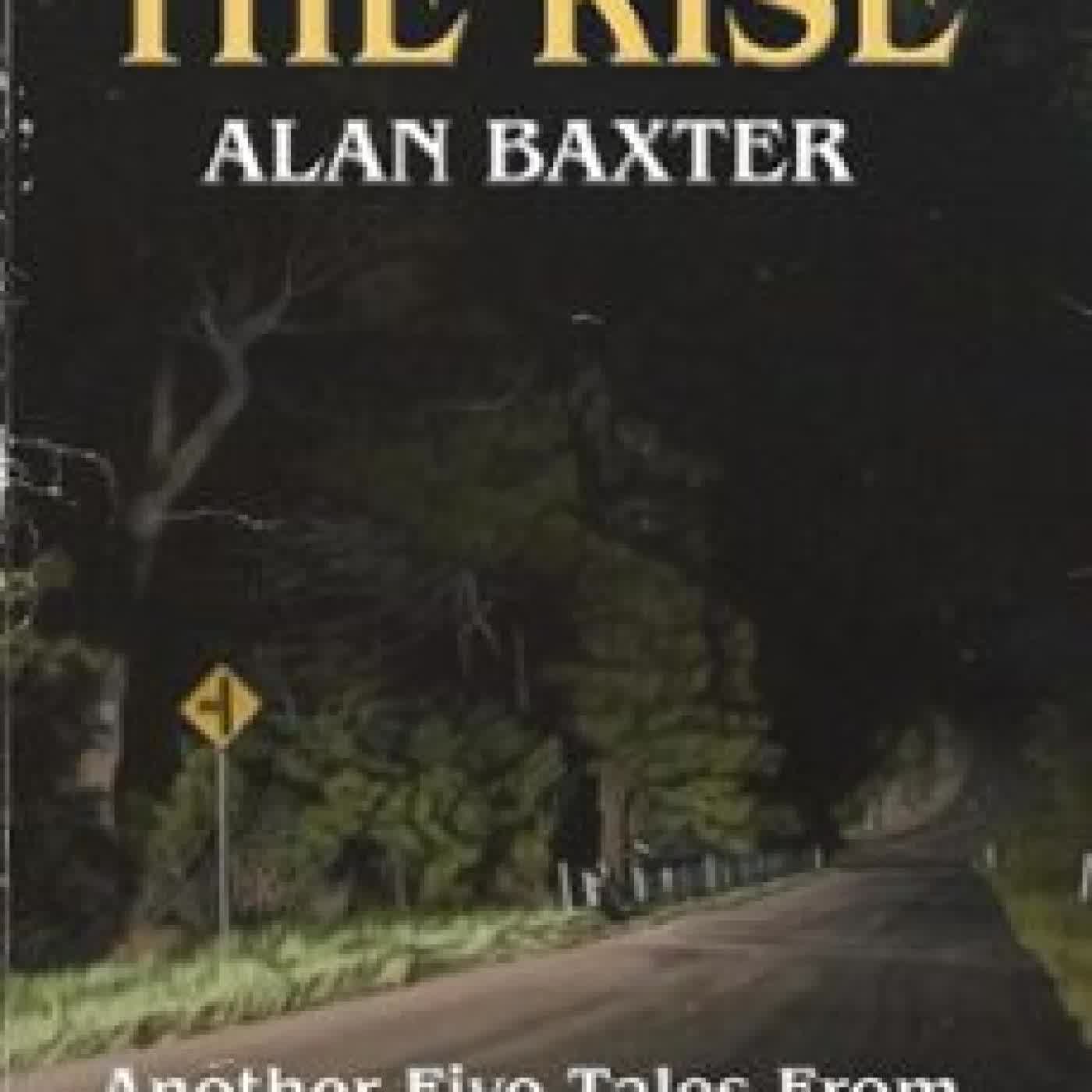 THE RISE ALAN BAXTER