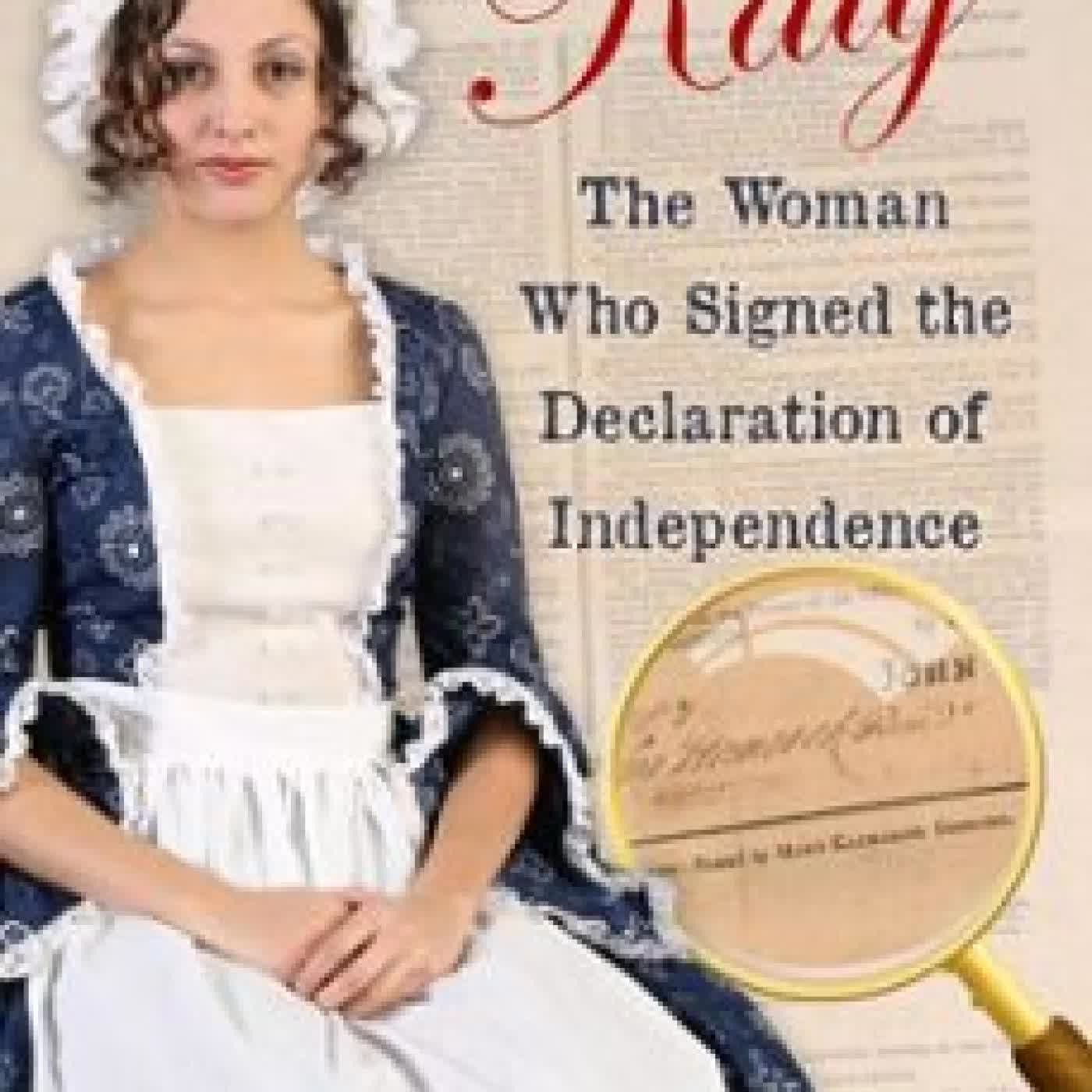 KATY: THE WOMAN WHO SIGNED THE DECLARATION OF INDEPENDENCE BETTY BOLTE