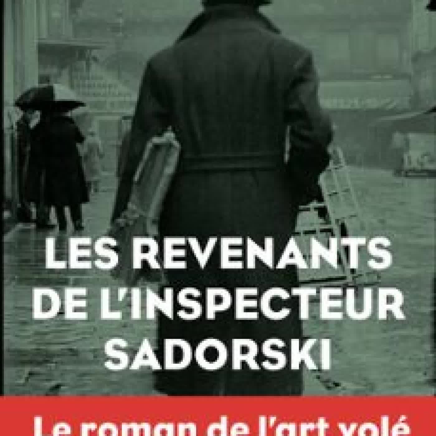 LES REVENANTS DE L'INSPECTEUR SADORSKI Romain Slocombe