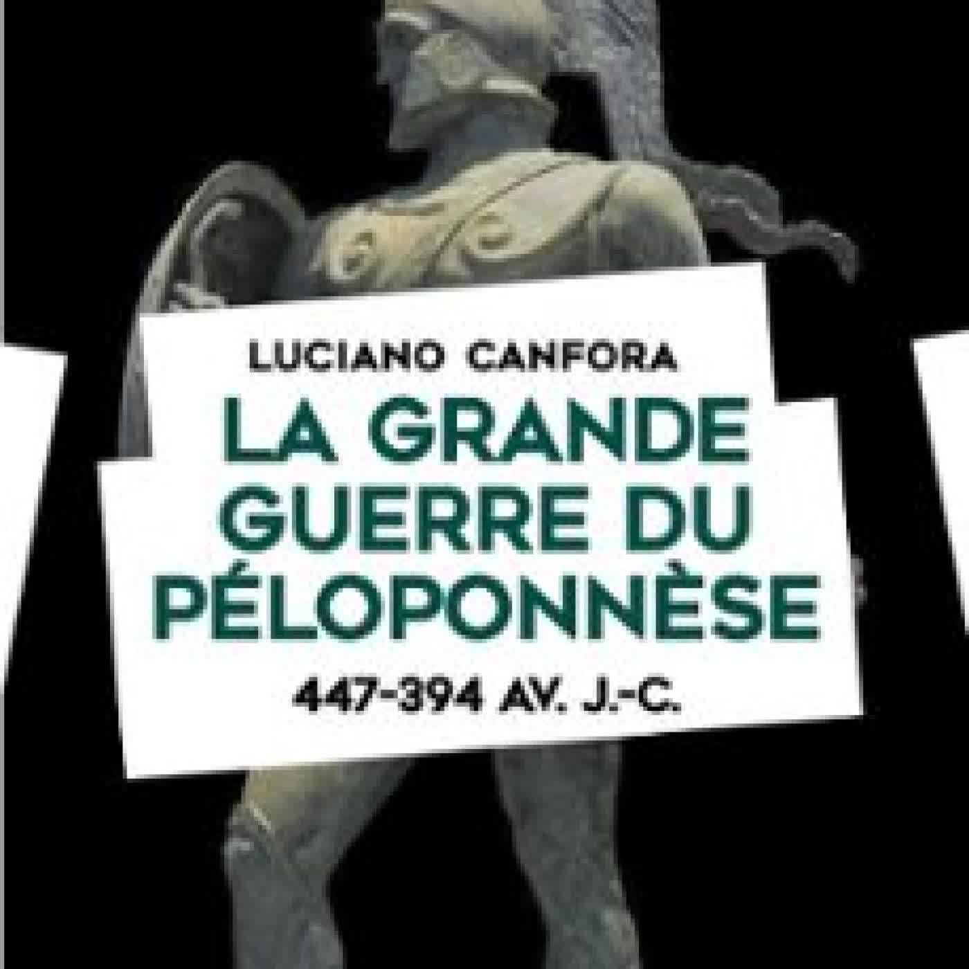 LA GUERRE DU PÉLOPONNÈSE - 447-394 AV. J.-C. Luciano Canfora