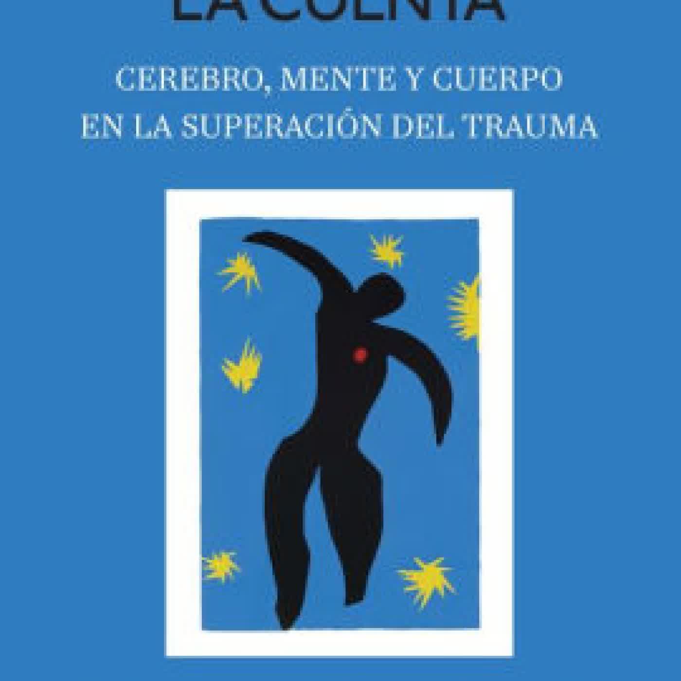 El cuerpo lleva la cuenta: Cerebro, mente y cuerpo en la superación del trauma / The Body Keeps Score by Bessel van der Kolk M.D. on Iphone New Format