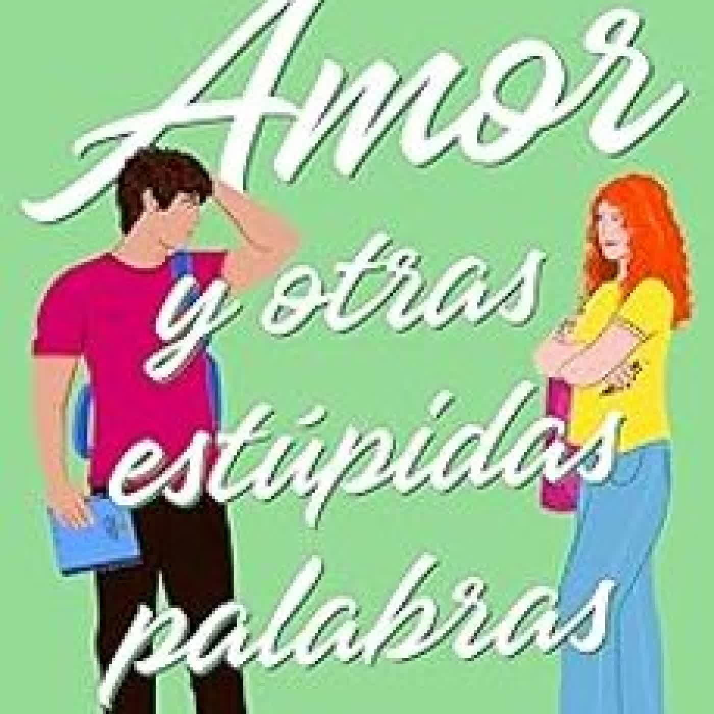 AMOR Y OTRAS ESTÚPIDAS PALABRAS ELENA MONTAGUD