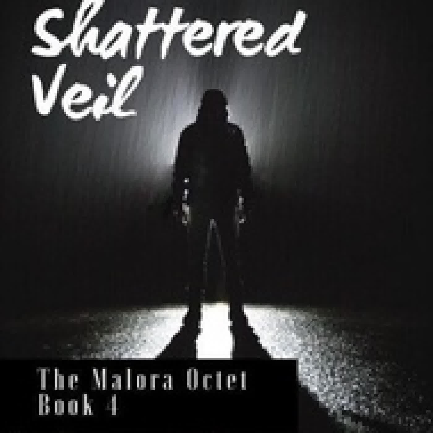 {téléchargement} The Shattered Veil - The Malora Octet, #4