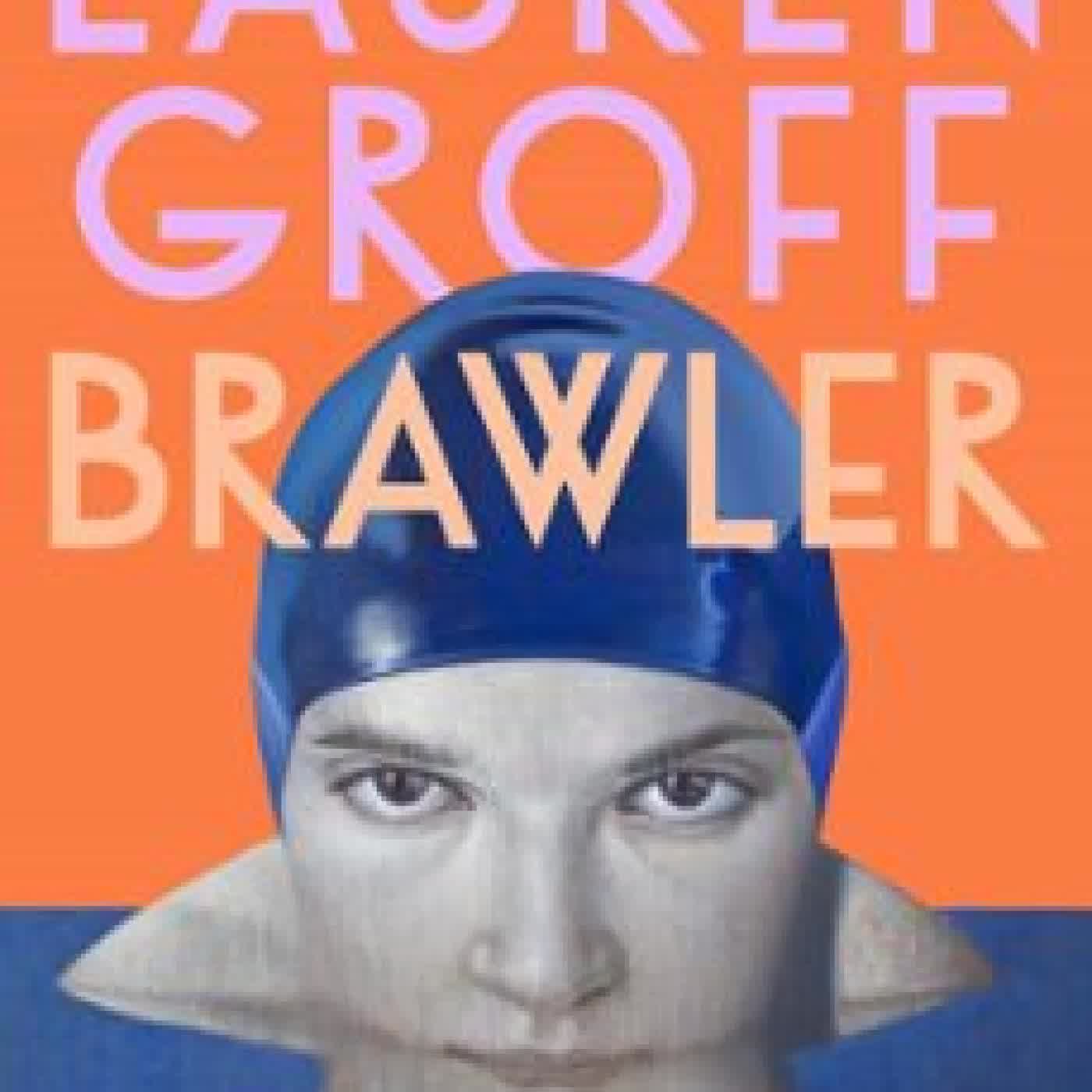 BRAWLER Lauren Groff