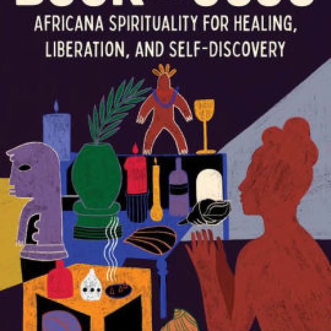 The Book of Juju: Africana Spirituality for Healing, Liberation, and Self-Discovery by Juju Bae on Iphone New Format