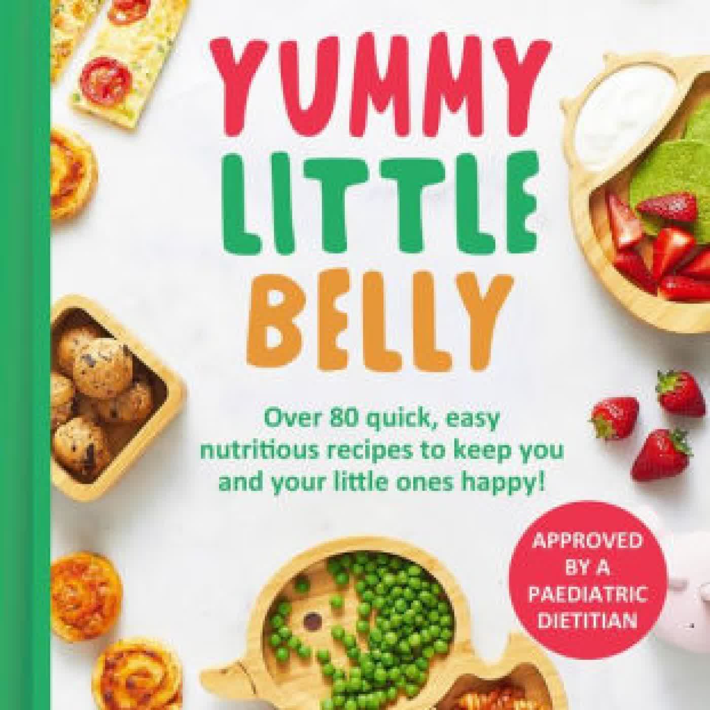 Yummy Little Belly: Over 80 quick, easy, nutritious recipes to keep you and your little ones happy by Romina Bertinazzo on Iphone New Format