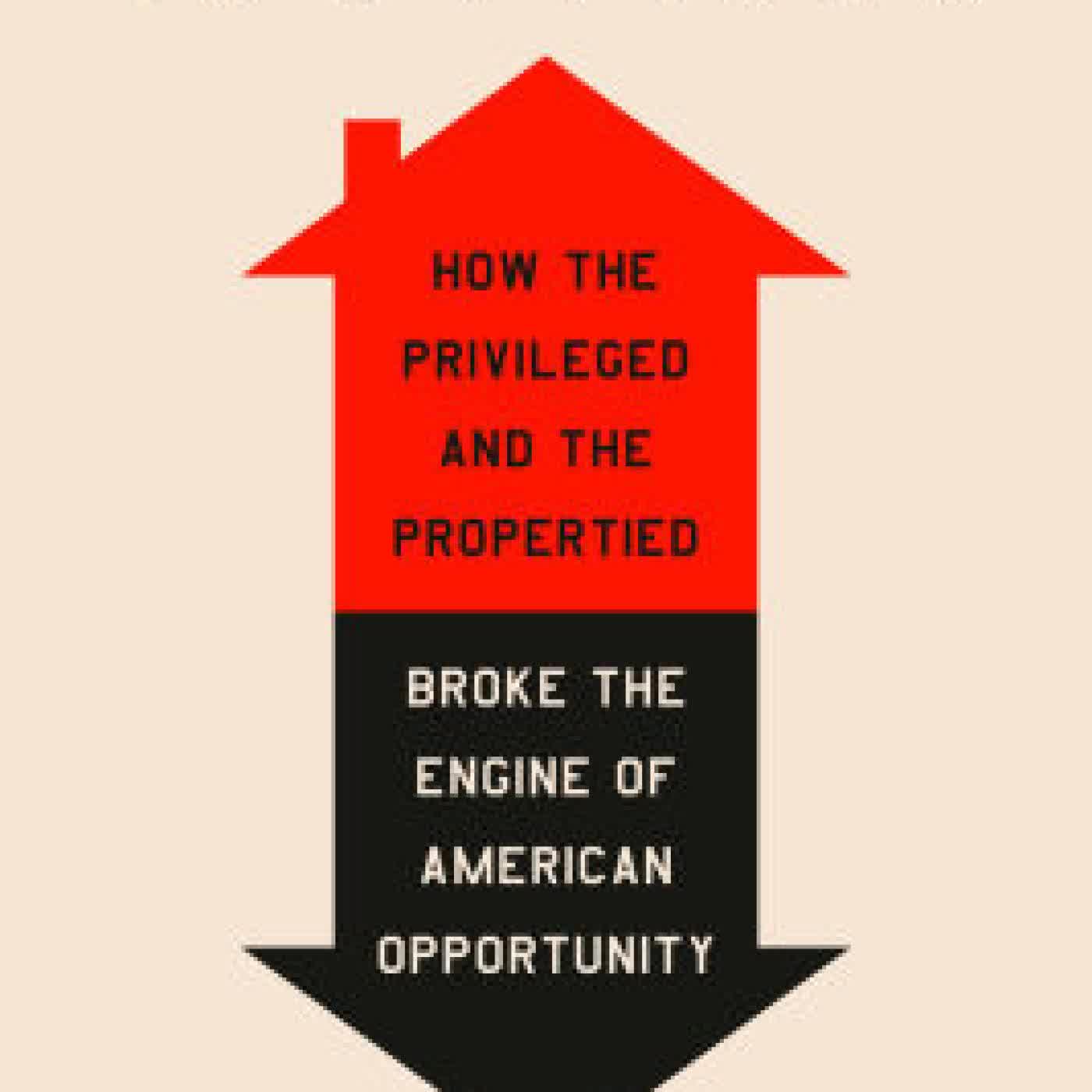 Read online: Stuck: How the Privileged and the Propertied Broke the Engine of American Opportunity by Yoni Appelbaum
