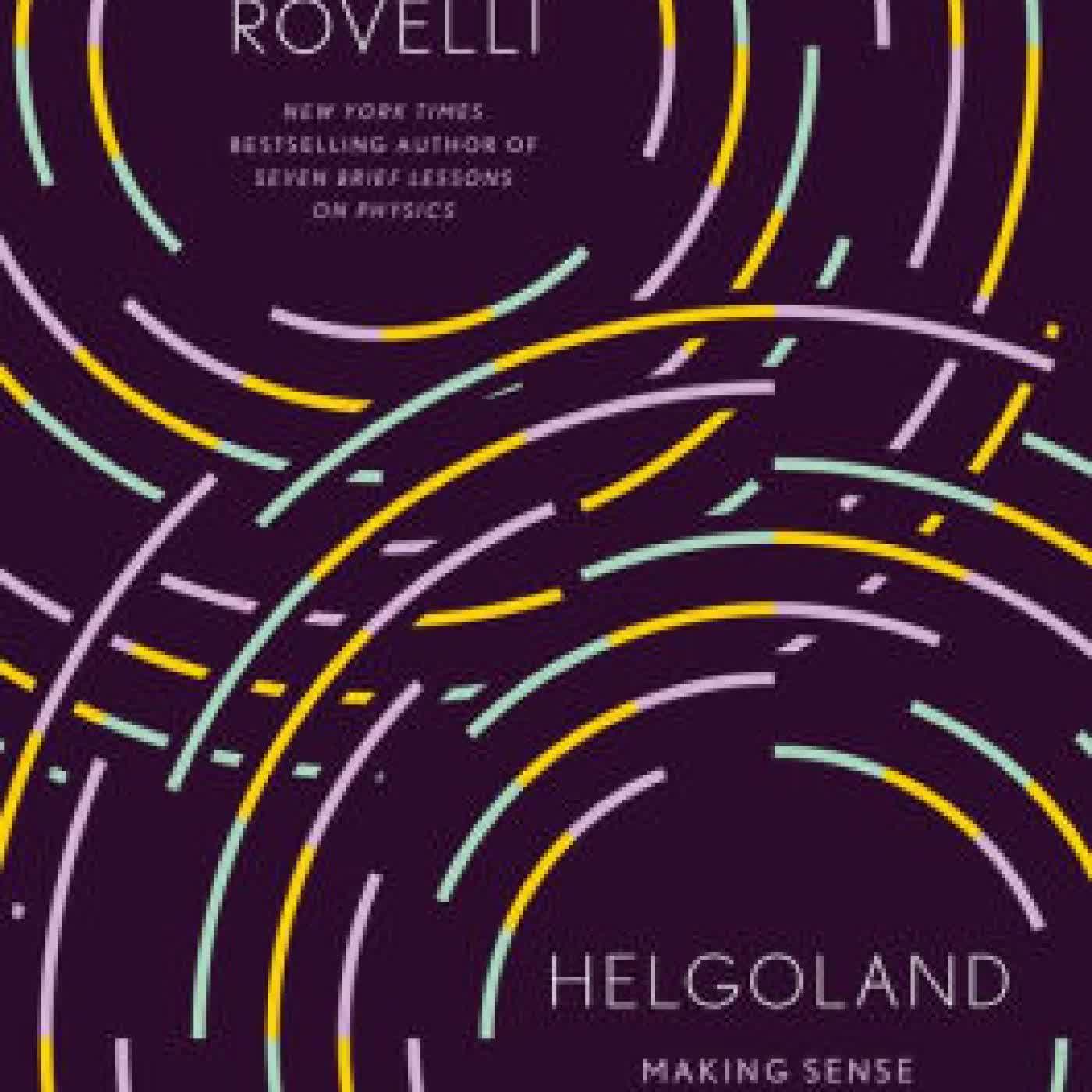 Helgoland: Making Sense of the Quantum Revolution by Carlo Rovelli, Erica Segre, Simon Carnell on Iphone New Format