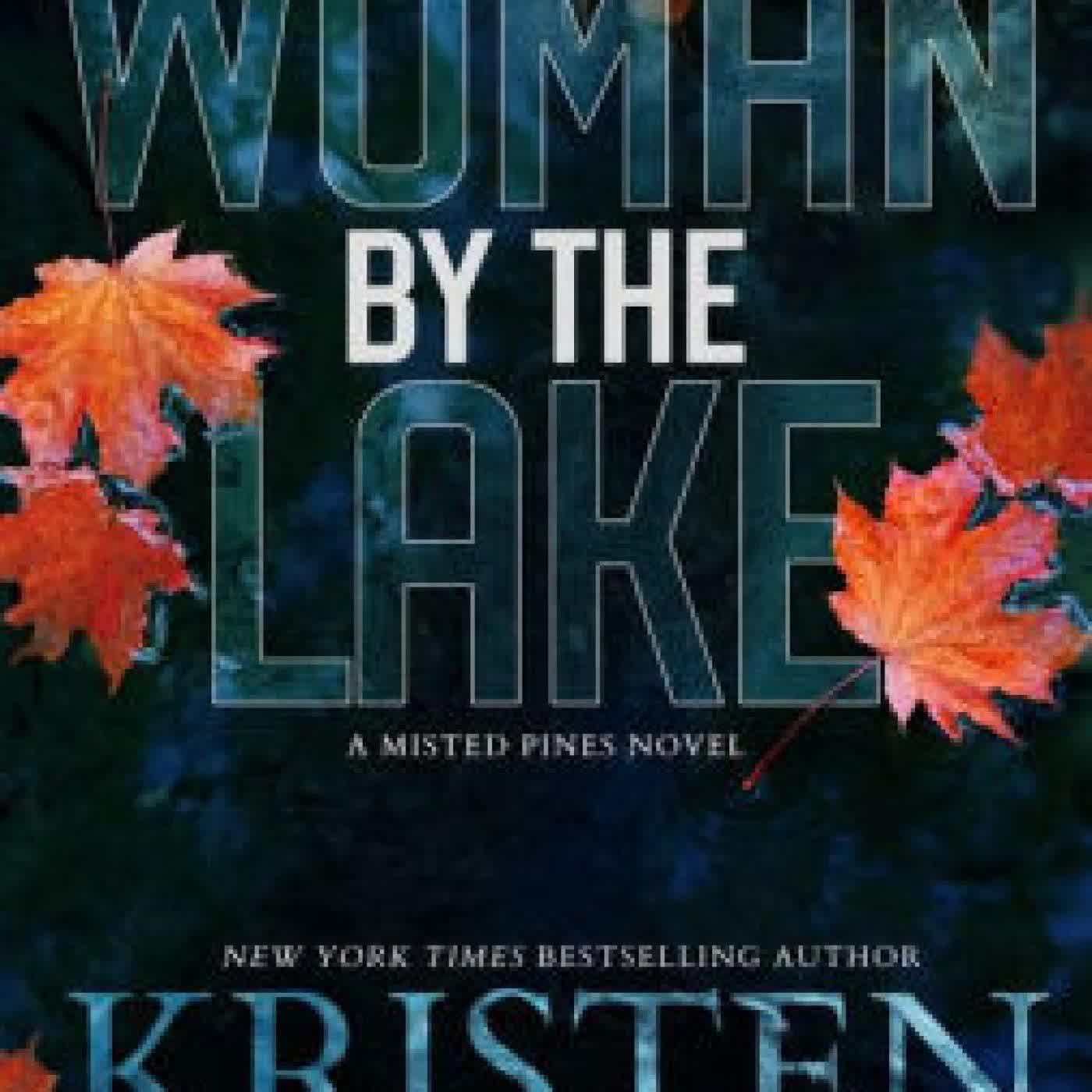 Read online: The Woman by the Lake by Kristen Ashley