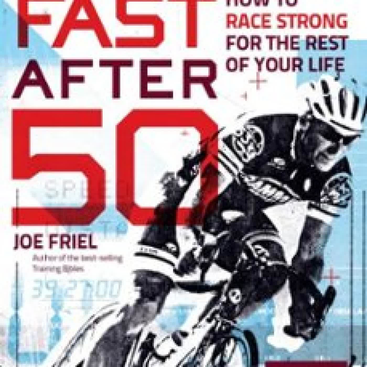 FAST AFTER 50, SECOND EDITION Joe Friel