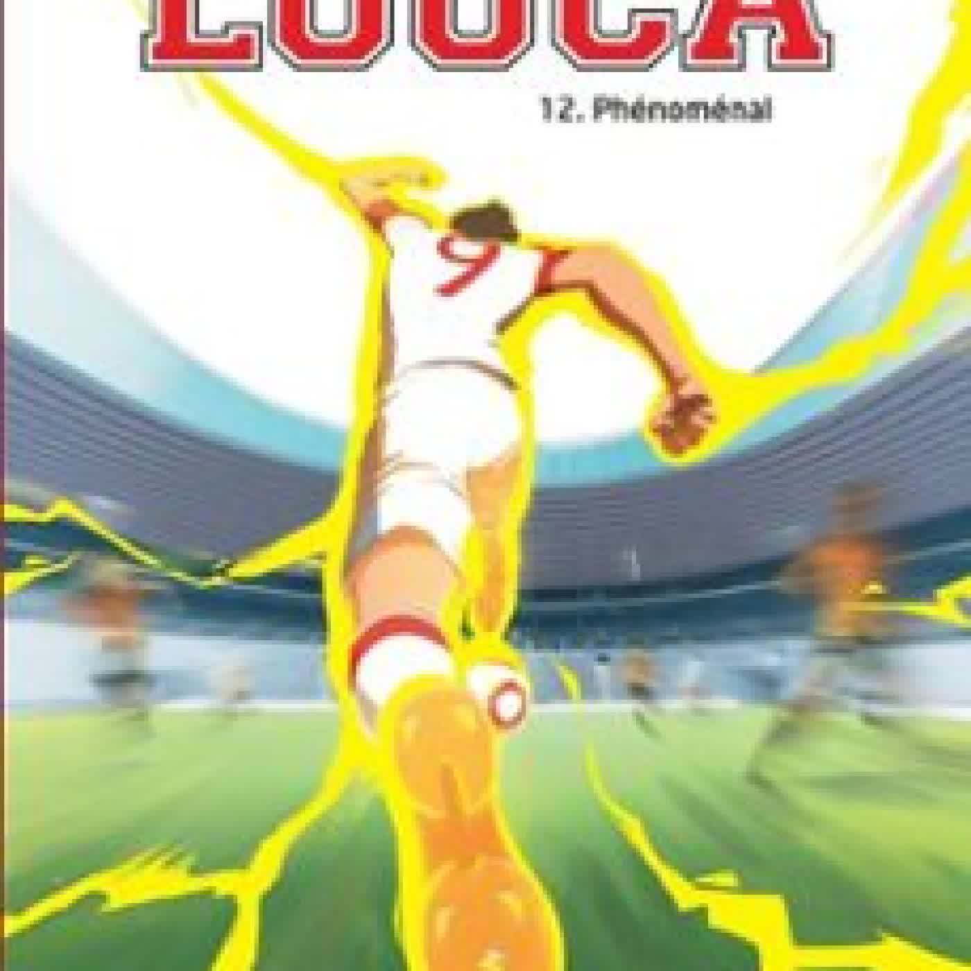 LOUCA - TOME 12 - PHÉNOMÉNAL
