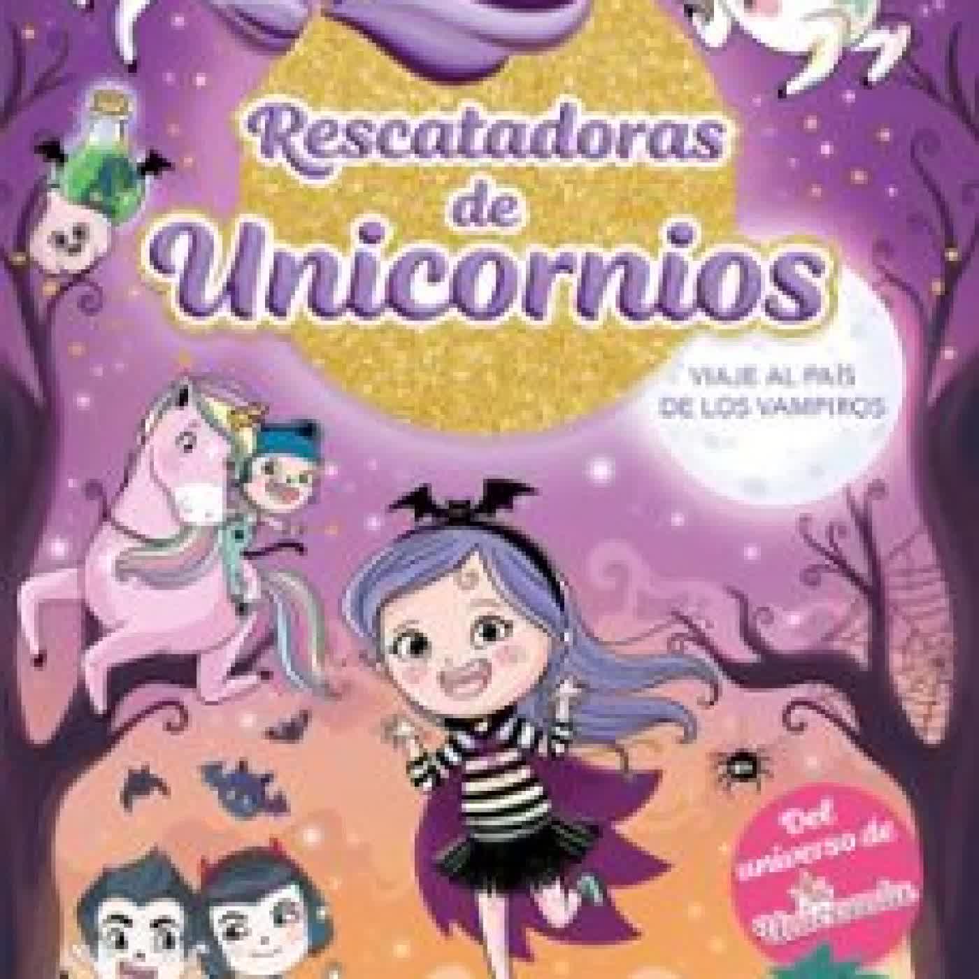 RESCATADORAS DE UNICORNIOS 5 - VIAJE AL PAÍS DE LOS VAMPIROS ANA PUNSET