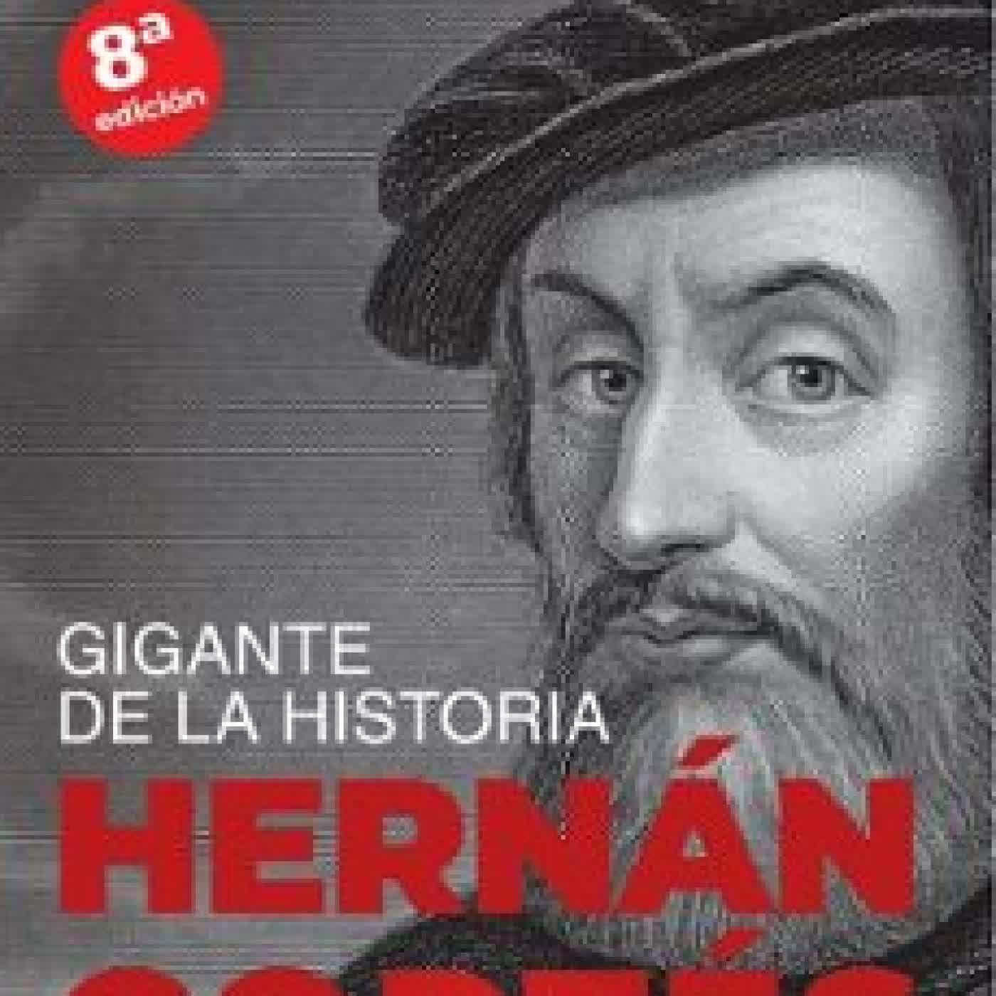 HERNAN CORTES, GIGANTE DE LA HISTORIA RAMON TAMAMES