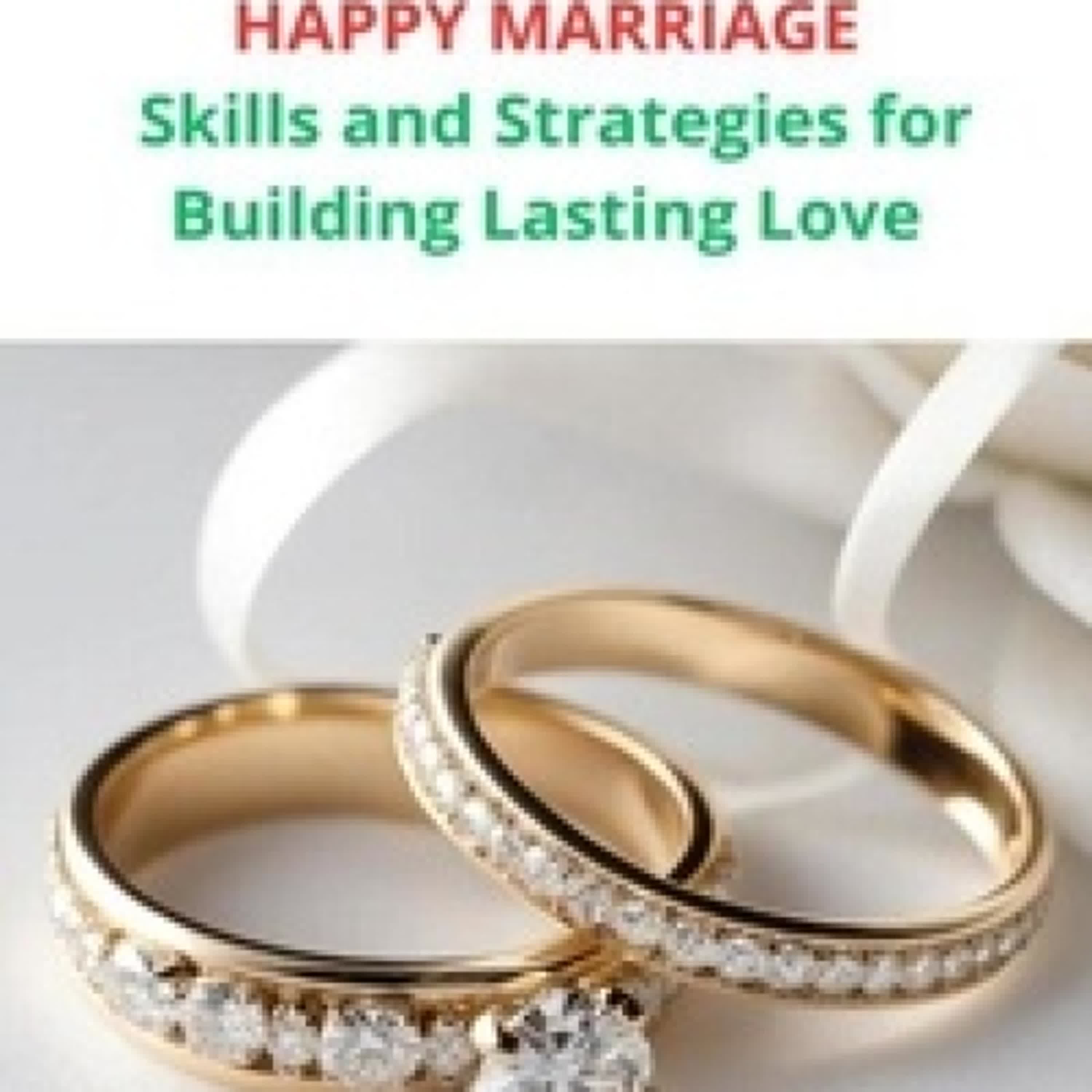 {téléchargement} THE SECRET TO A SUCCESSFUL AND HAPPY MARRIAGE : Skills and Strategies for Building Lasting Love