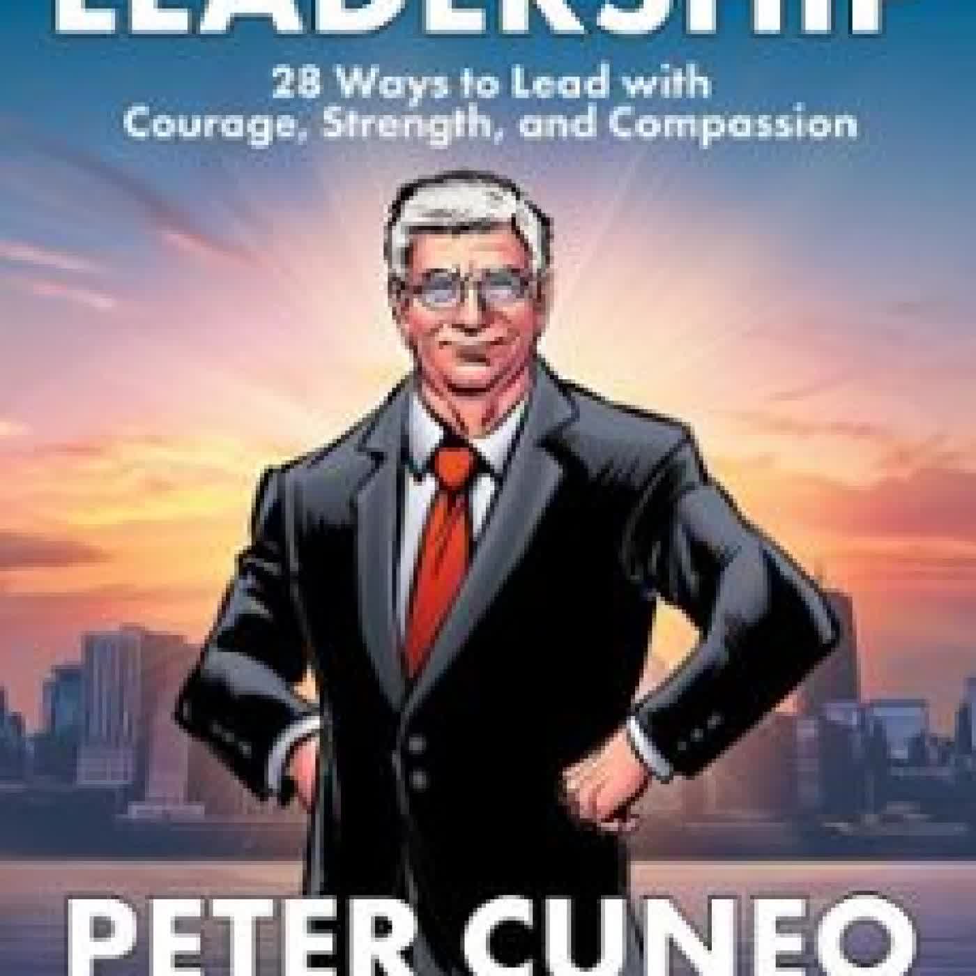 SUPERHERO LEADERSHIP PETER CUNEO, JOE GARNER