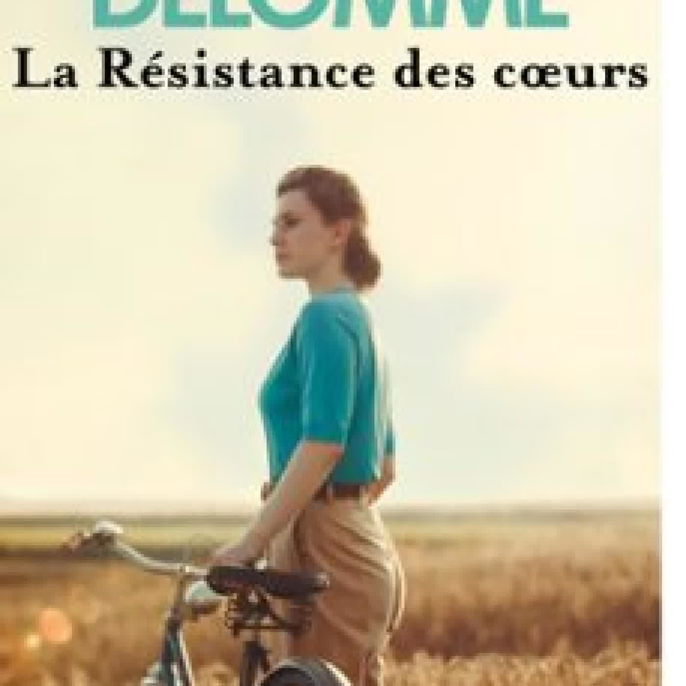 LA RÉSISTANCE DES COEURS MARTINE DELOMME