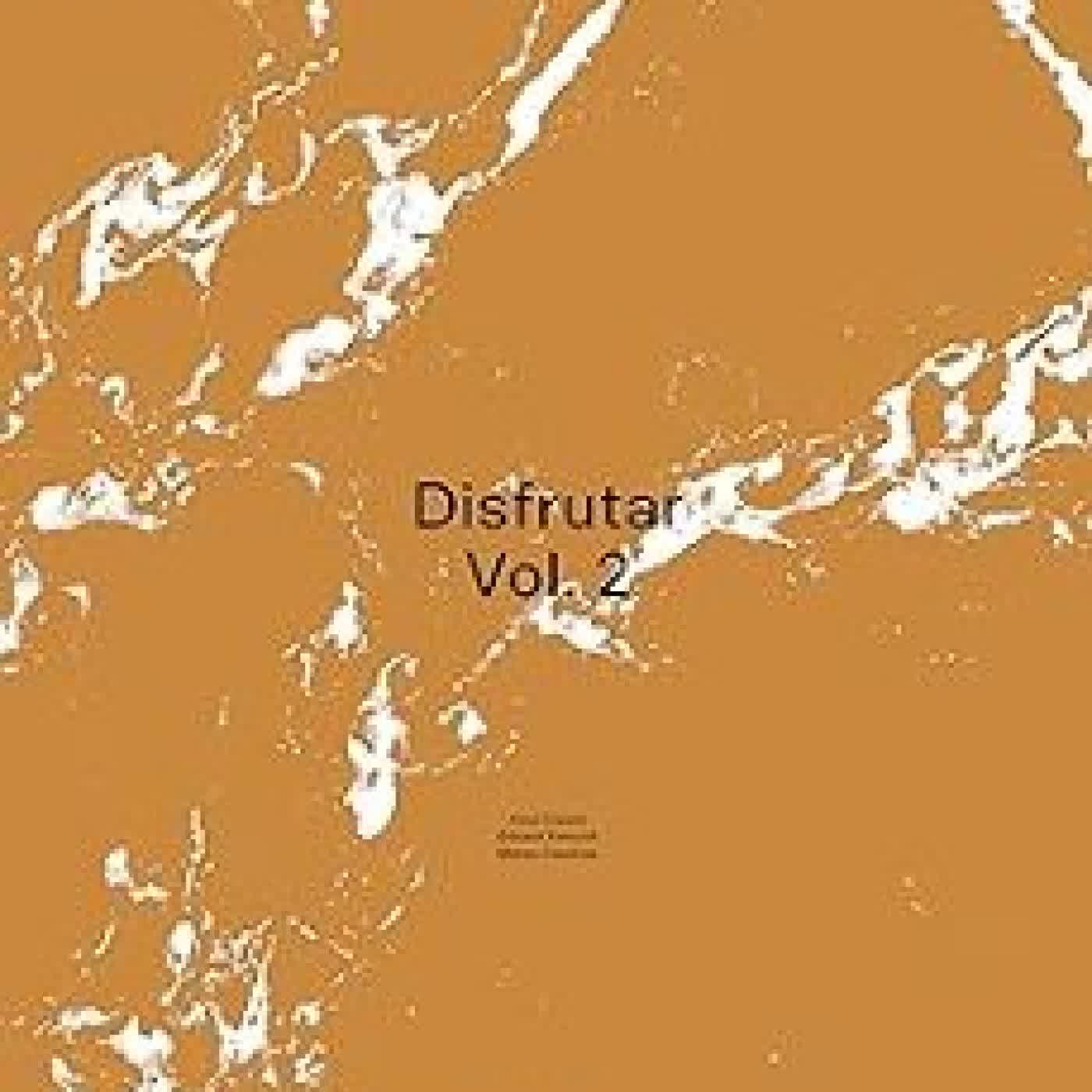 DISFRUTAR (VOL. 2) ORIOL CASTRO, EDUARD XATRUCH, MATEU CASAÑAS
