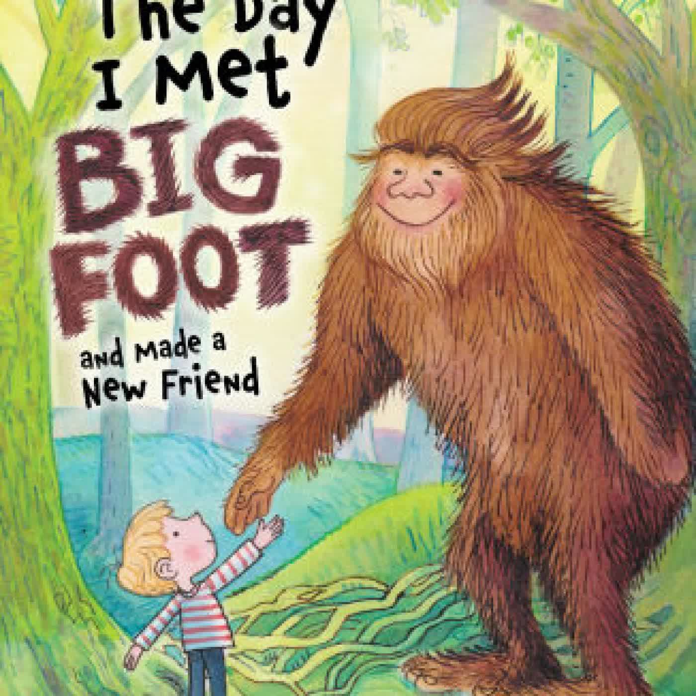 Read online: The Day I Met BigFoot: And Made a New Friend by D. L. Miller, Helen Flook