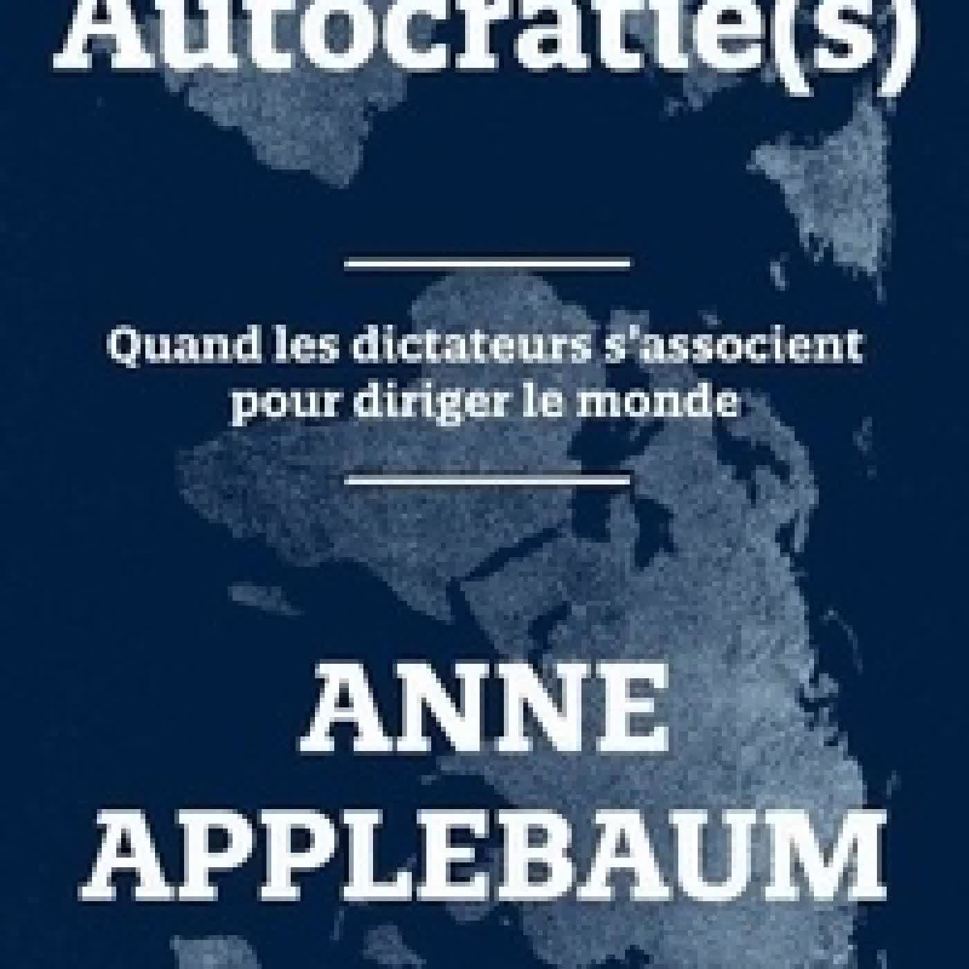 Télécharger Pdf Autocratie(s) - Quand les dictateurs s'associent pour diriger le monde