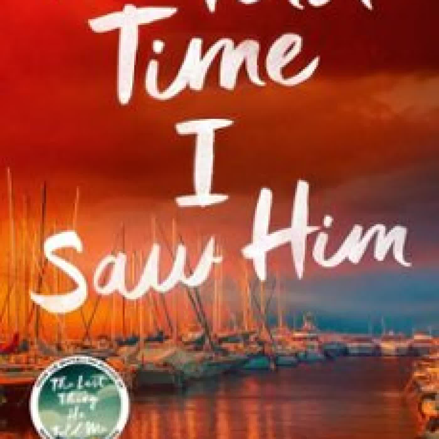 THE FIRST TIME I SAW HIM Laura Dave