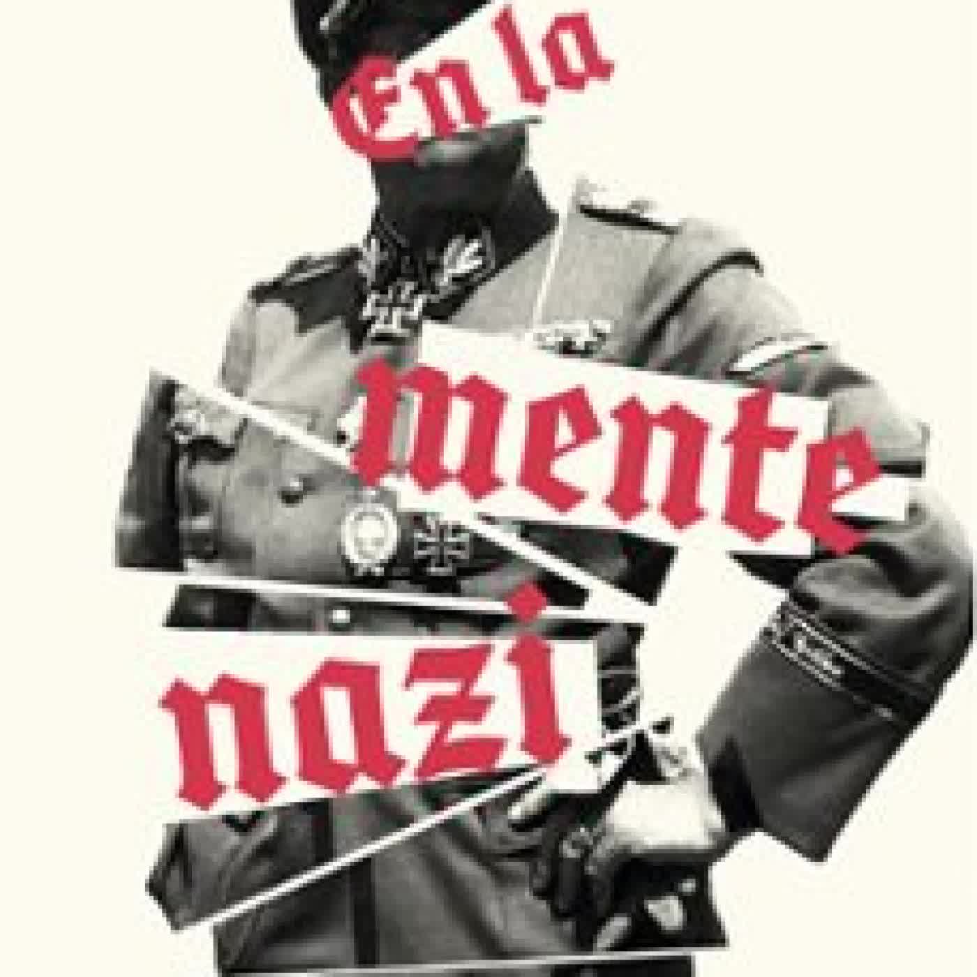EN LA MENTE NAZI Laurence Rees