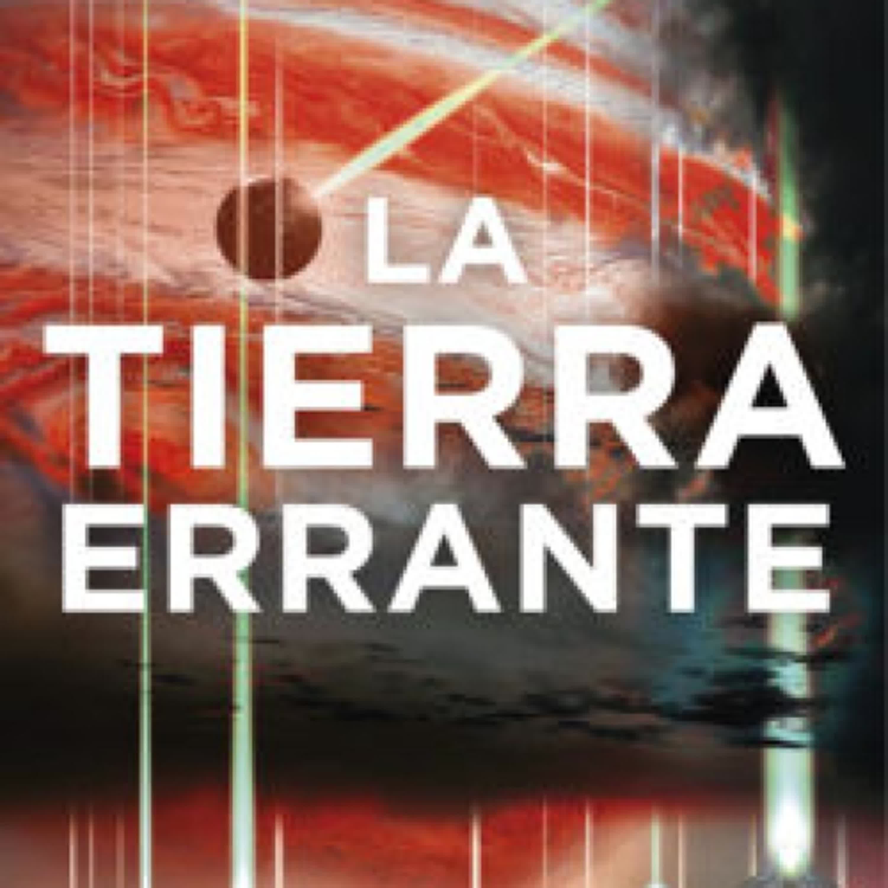 LA TIERRA ERRANTE CIXIN LIU