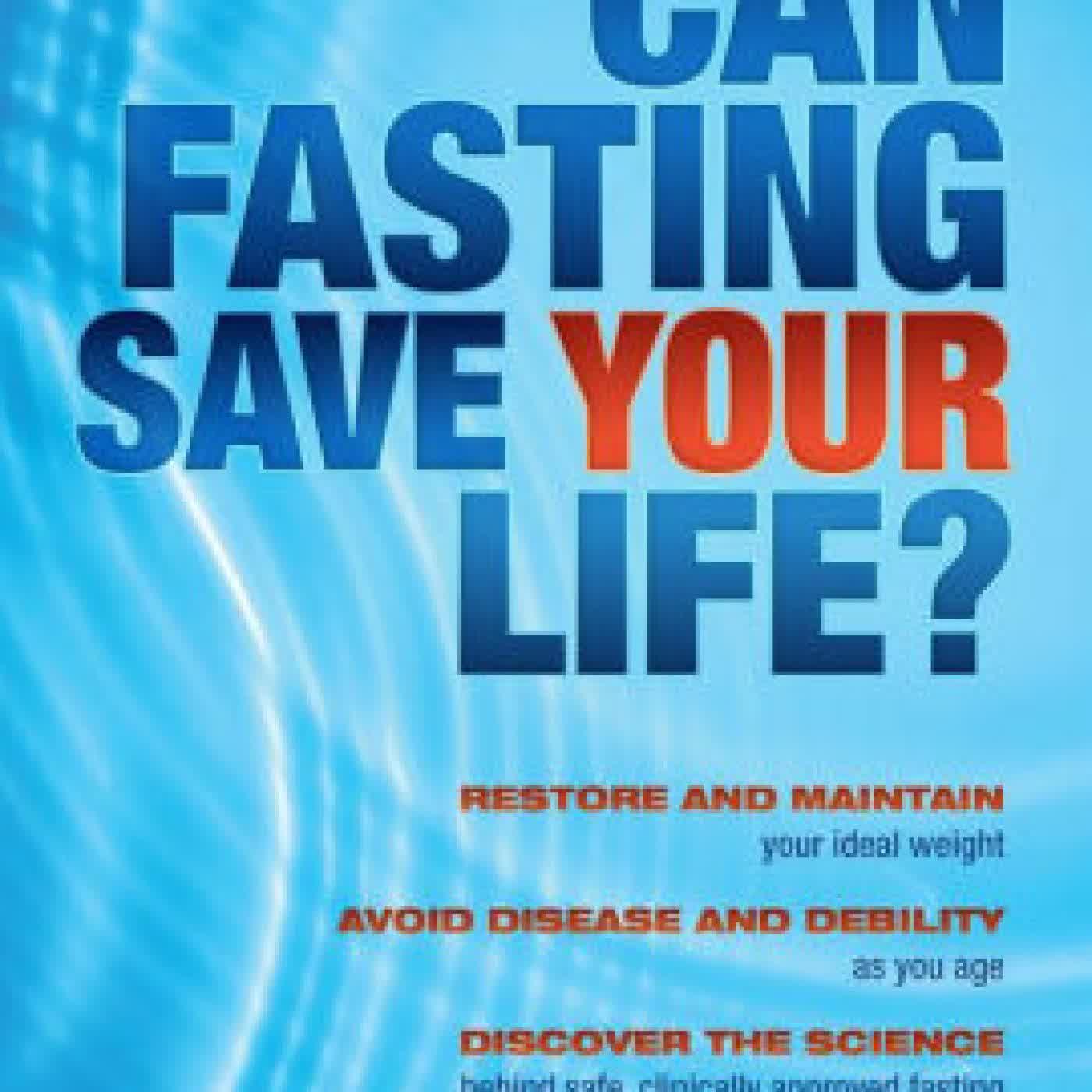 Can Fasting Save Your Life? by Toshia Myers PhD, Alan Goldhamer D.C. on Iphone New Format