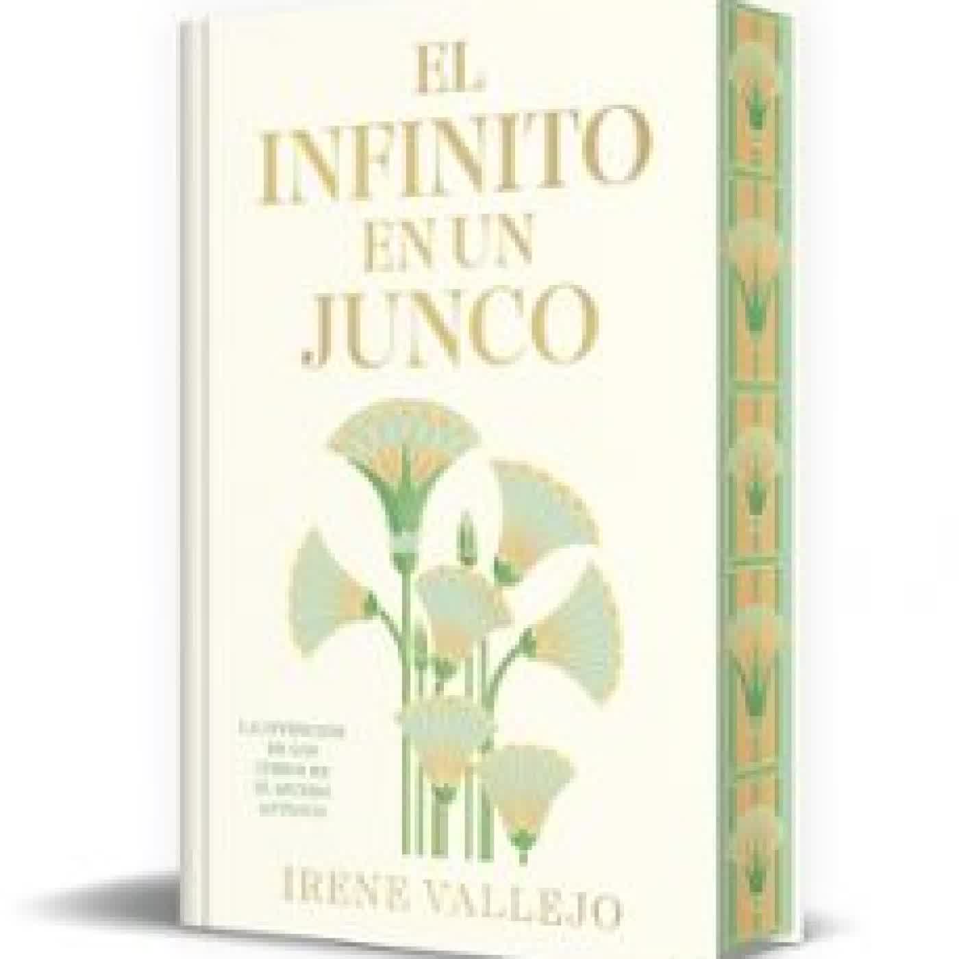 EL INFINITO EN UN JUNCO (EDICIÓN LIMITADA FIRMADA) Irene Vallejo