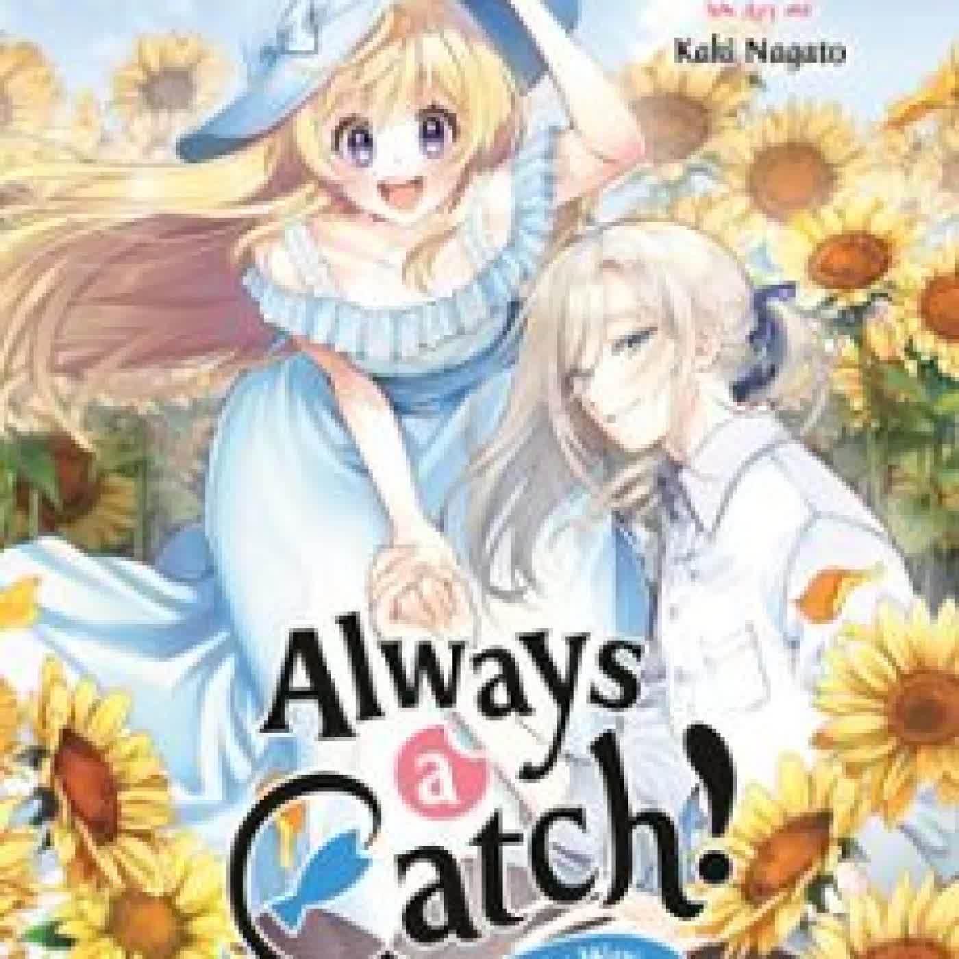 ALWAYS A CATCH! 06 MAYO MOMOYO, ITSUKI MITO, KAKI NAGATO